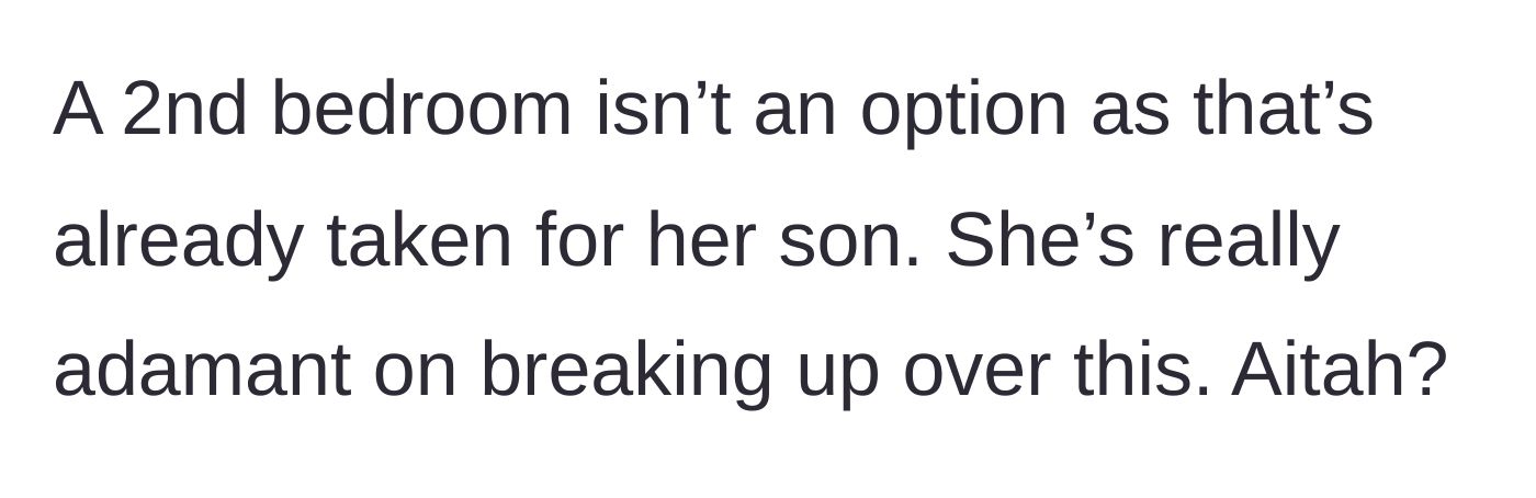 Story part 2 - The girlfriend issues a strict ultimatum to break up, as her son occupies the only spare bedroom.