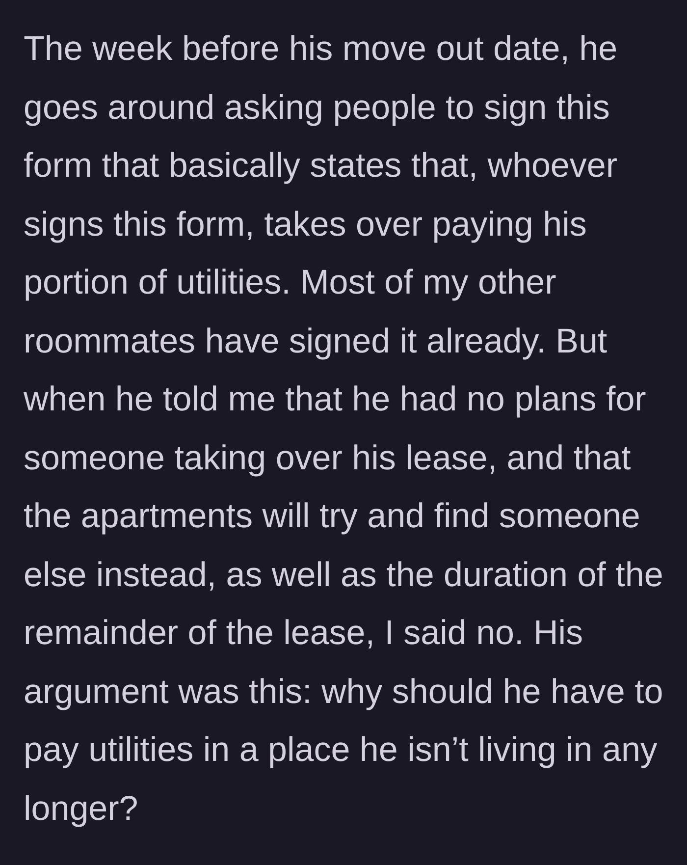 Story part 2 - The roommate starts passing around a homemade form trying to get the remaining guys to pay his share of the utility bills.