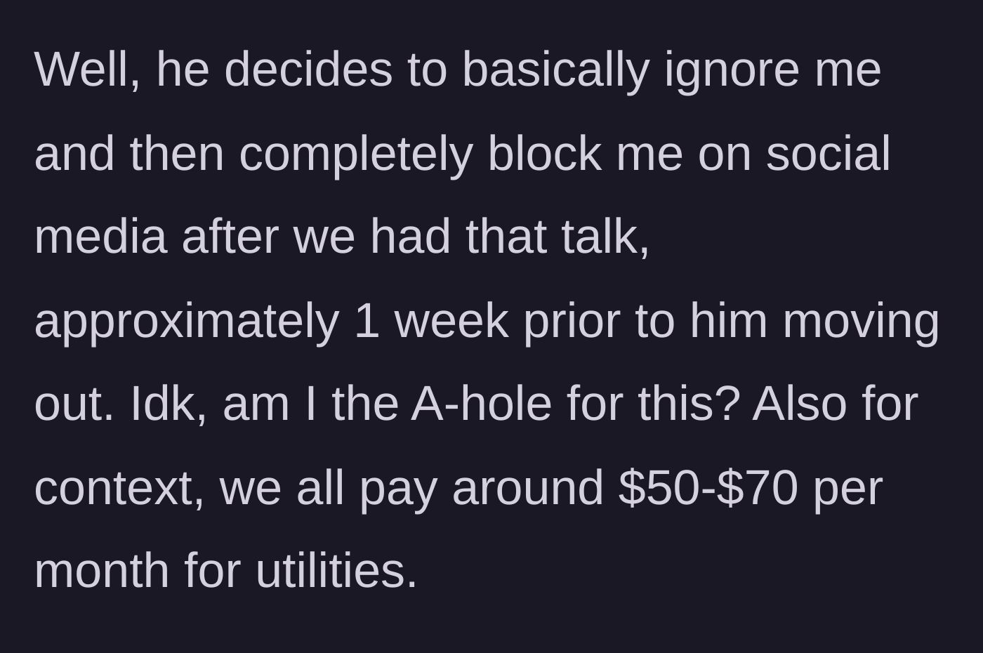 Story part 4 - The roommate throws a tantrum, gives the silent treatment, and blocks the author over a $50 utility bill.