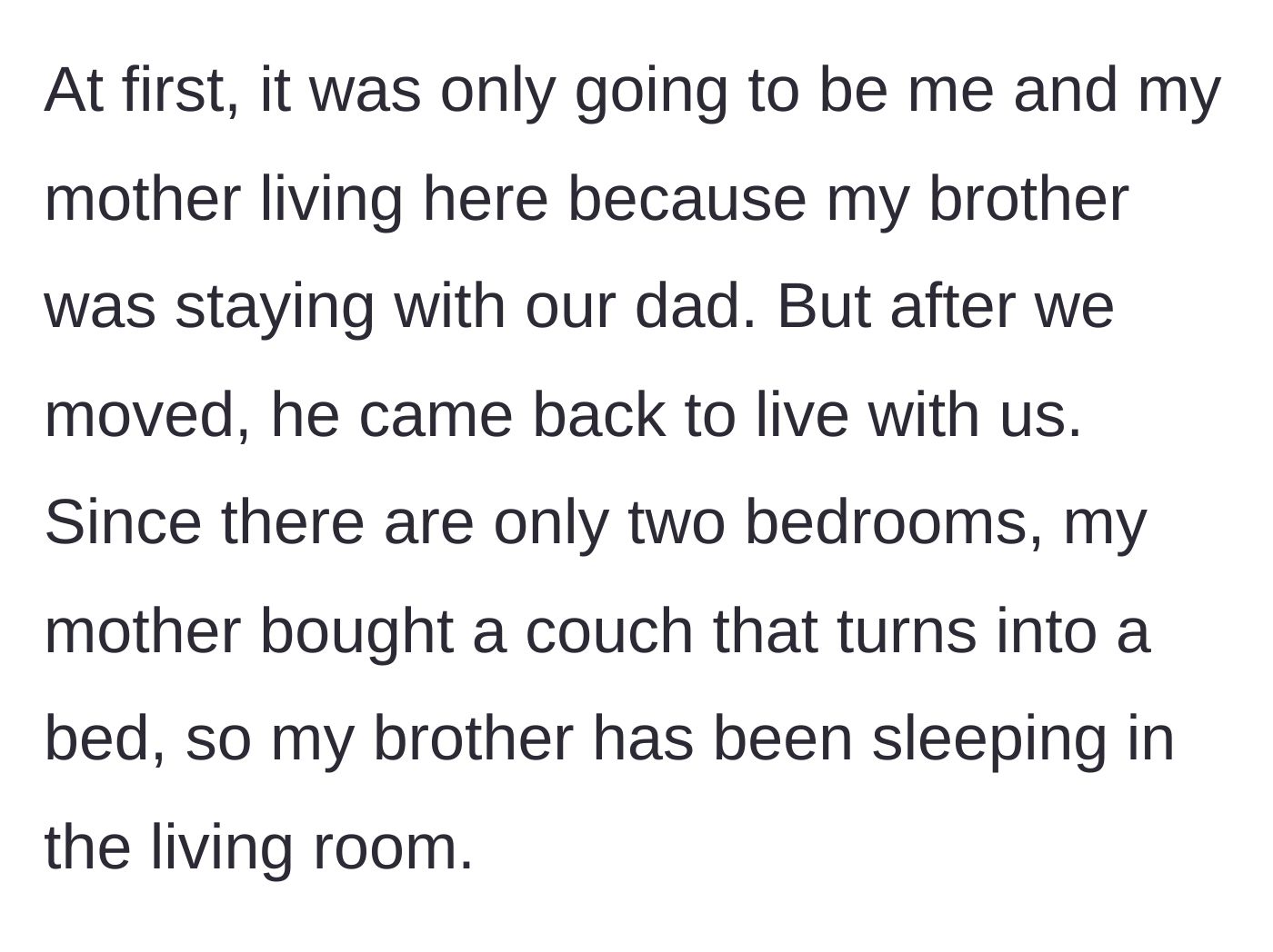 Story part 2 - The brother moves back in unexpectedly and is relegated to a sofa bed in the living room.