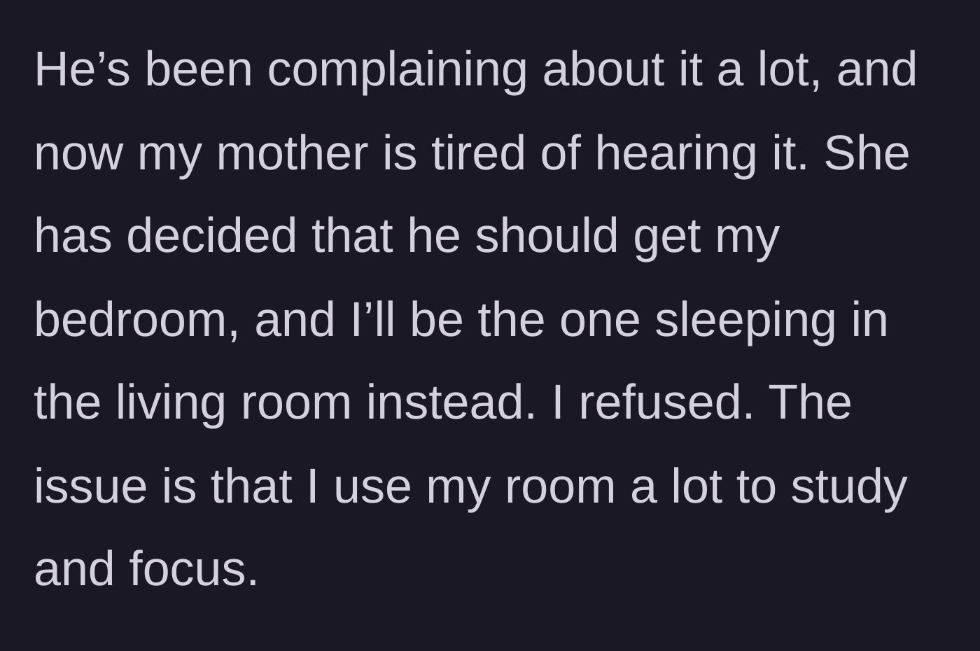 Story part 3 - The mother demands the daughter give up her room to stop the brother's complaining, but the daughter rightfully refuses.