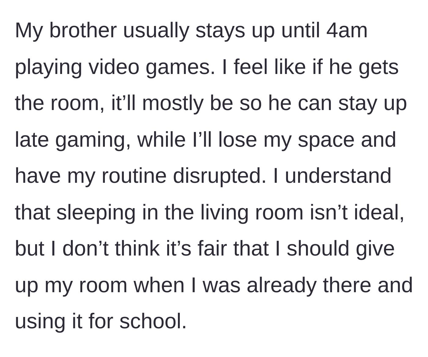 Story part 4 - The daughter points out her brother just wants the room to play video games until 4 AM.