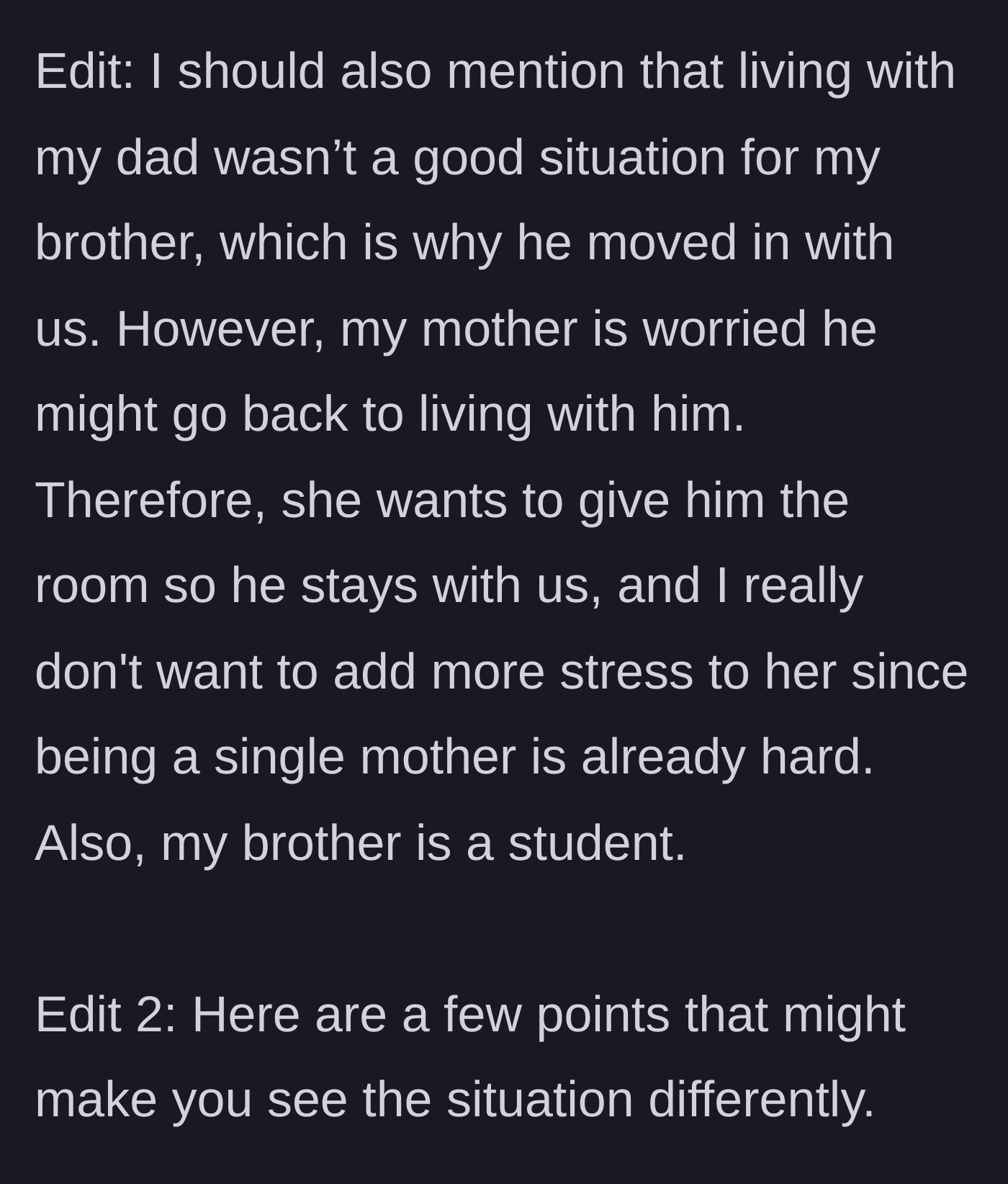 Story part 5 - Context added about the brother escaping a bad living situation with their dad, and the mom's fear of him leaving.