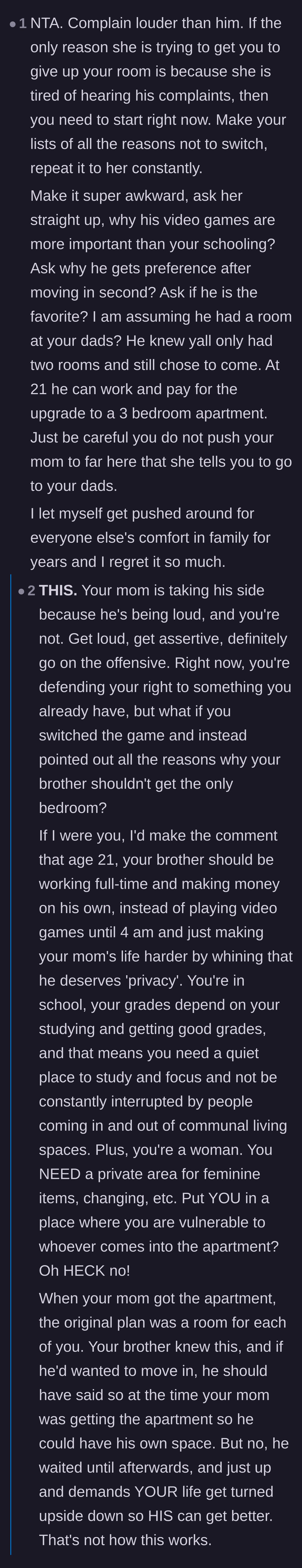 Comment thread 1 - Advice on weaponizing annoyance by complaining louder than the brother