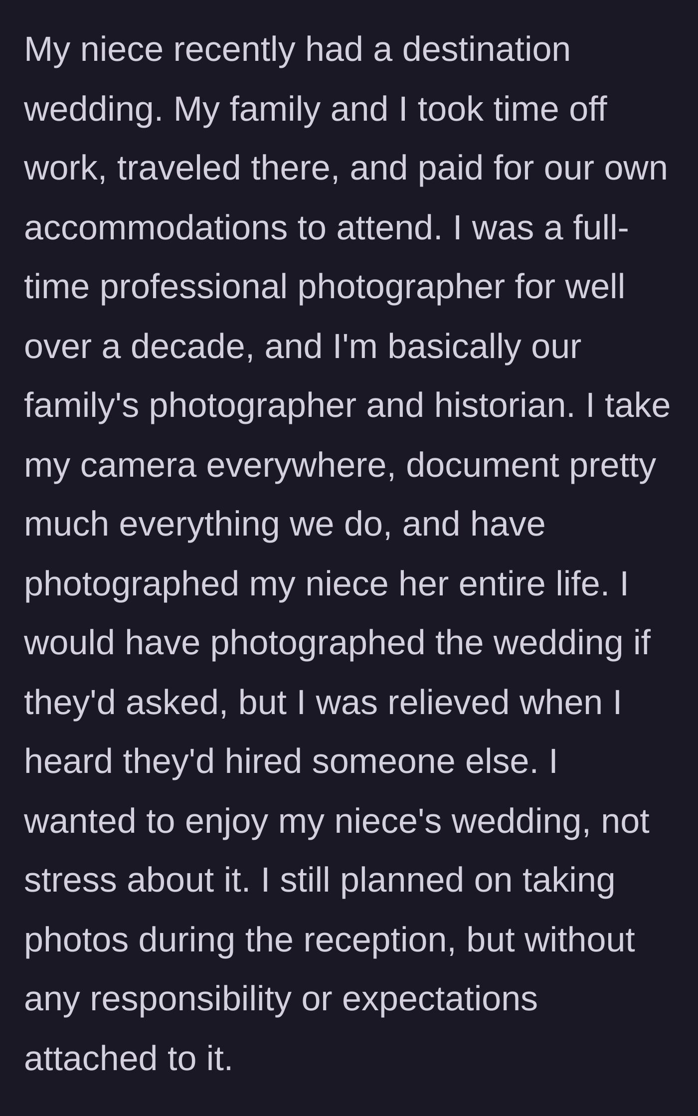 Story part 1 - Aunt explaining her background as a pro photographer who is usually the unpaid family historian but was relieved to just be a guest at her niece's destination wedding.