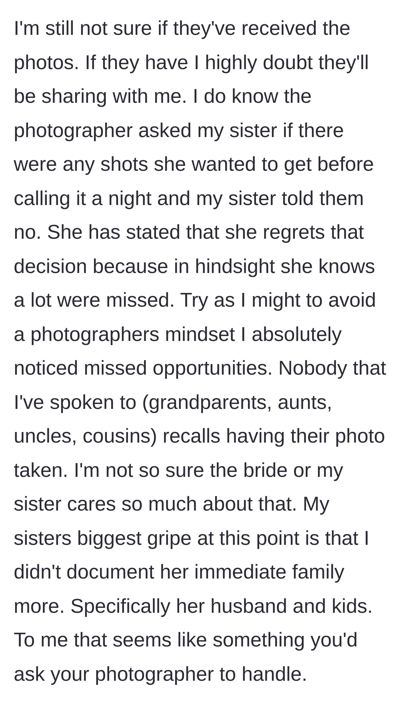 Story part 9 - The aunt explaining the sister declined the photographer's offer for final shots and is mostly mad that the aunt didn't act as free paparazzi for her immediate family.