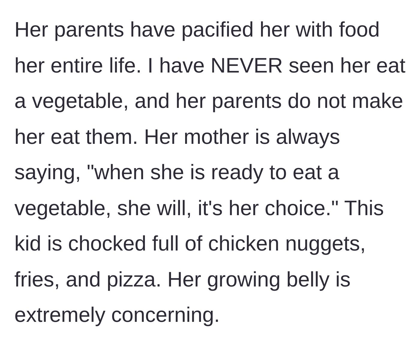 Story part 2 - Niece eats only nuggets, fries, and pizza while parents claim vegetables are the child's choice.