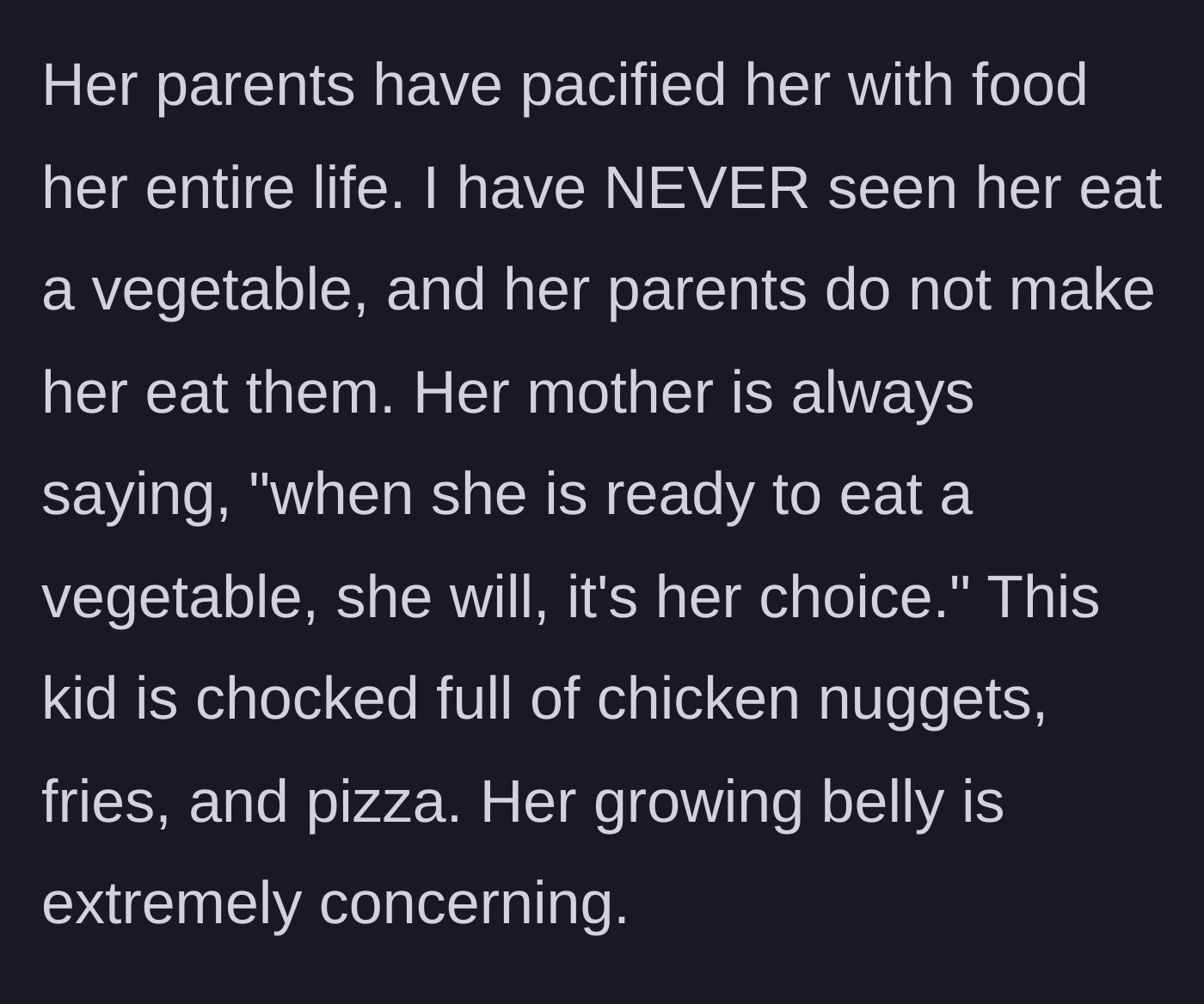 Story part 2 - Niece eats only nuggets, fries, and pizza while parents claim vegetables are the child's choice.