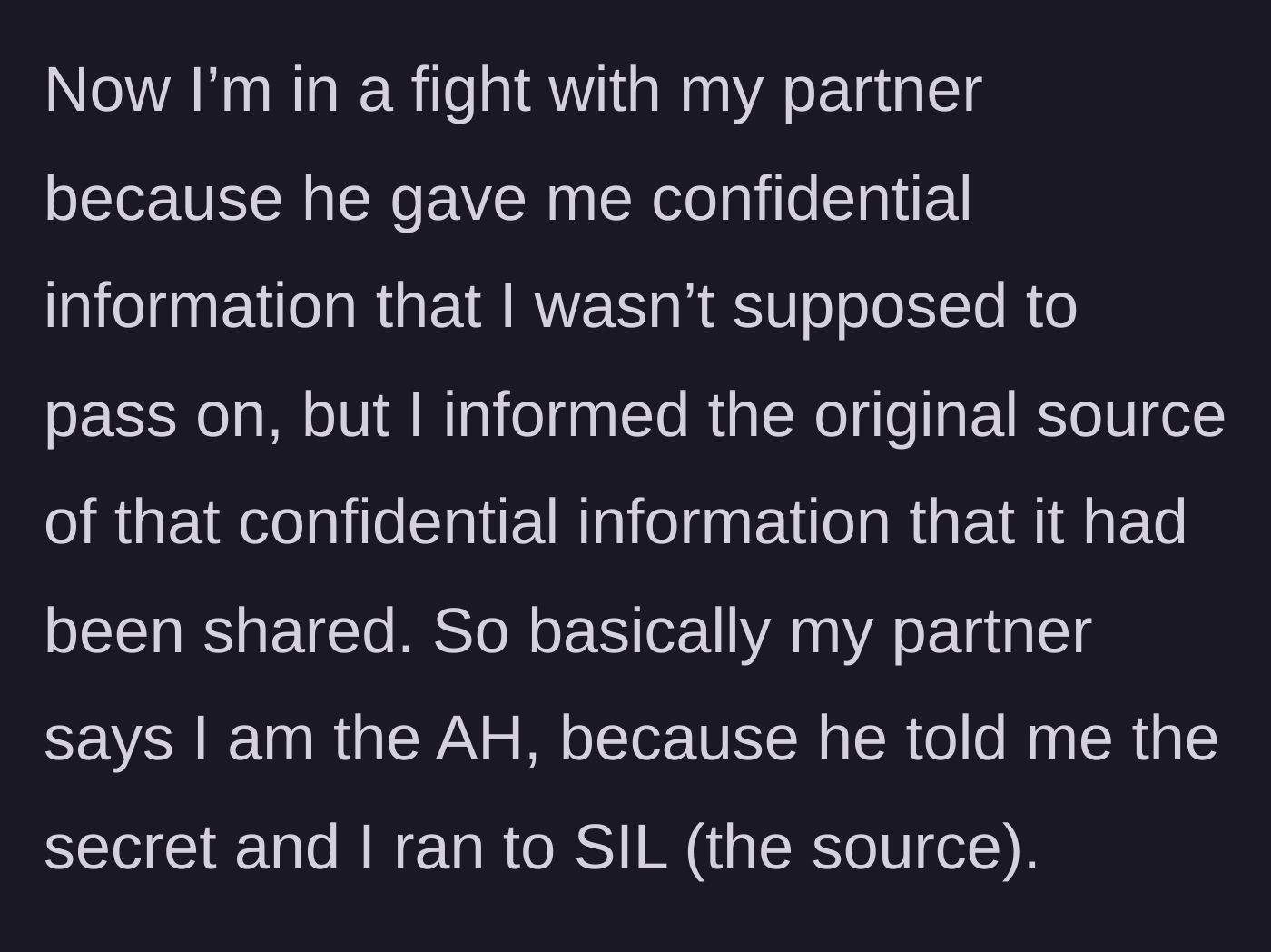Story part 5 - Partner blaming the author for exposing the mother's leak and causing family conflict.