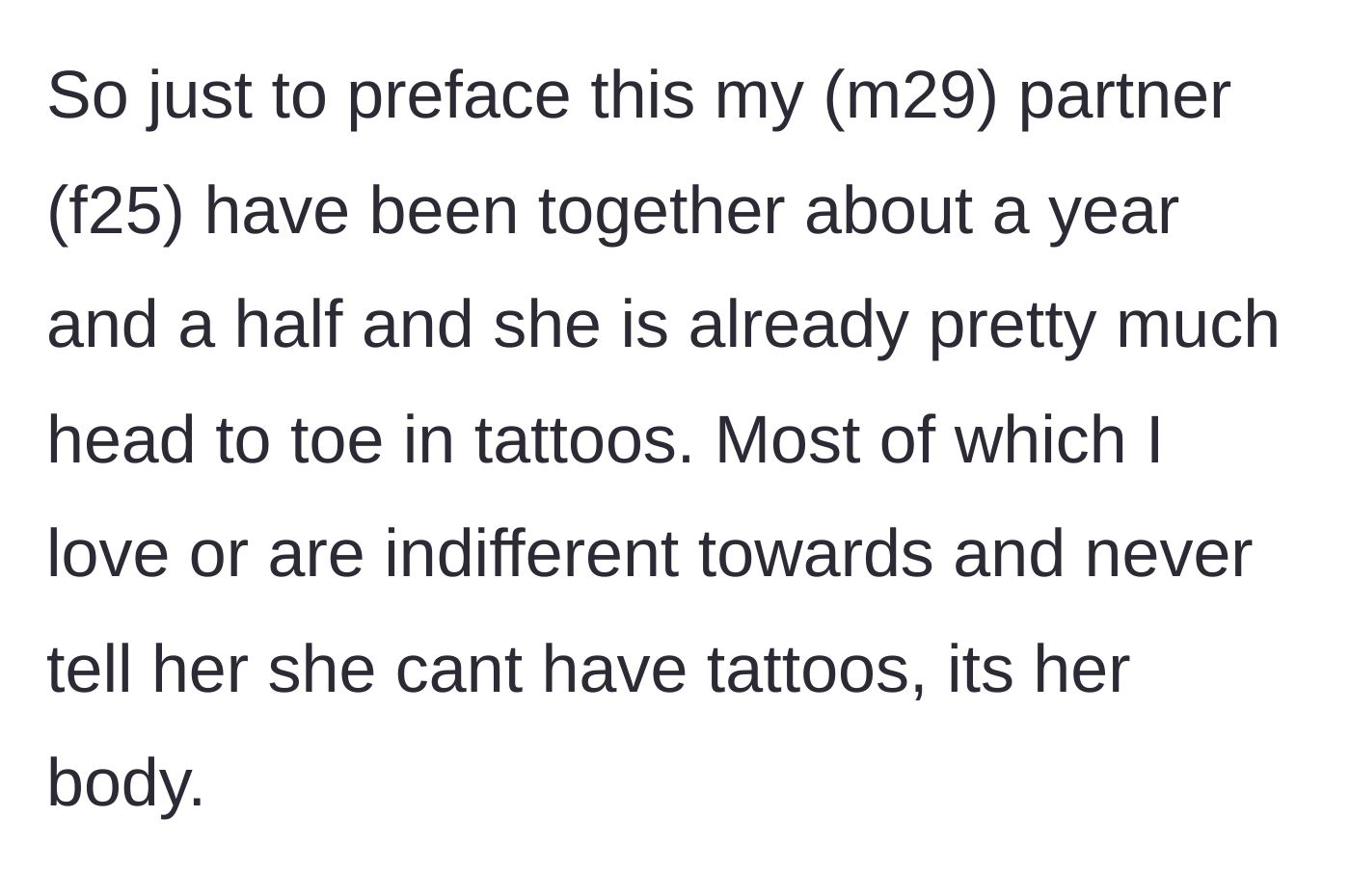 Story part 1 - A supportive boyfriend explains his 25-year-old girlfriend's extensive tattoo collection and his deep respect for her bodily autonomy.