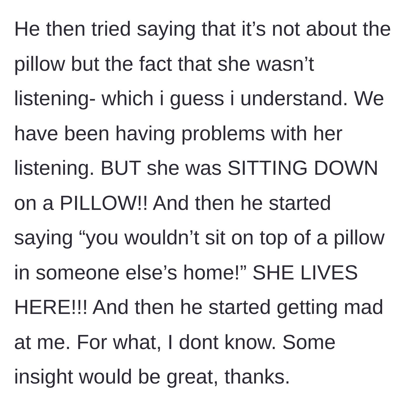 Story part 4 - The husband moves the goalposts, claiming the issue is disobedience and home etiquette, then gets angry at his wife for questioning him.