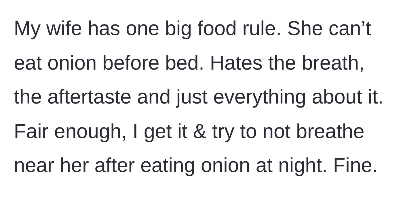 Story part 1 - The main character explains their wife's strict rule against eating onions before bedtime.