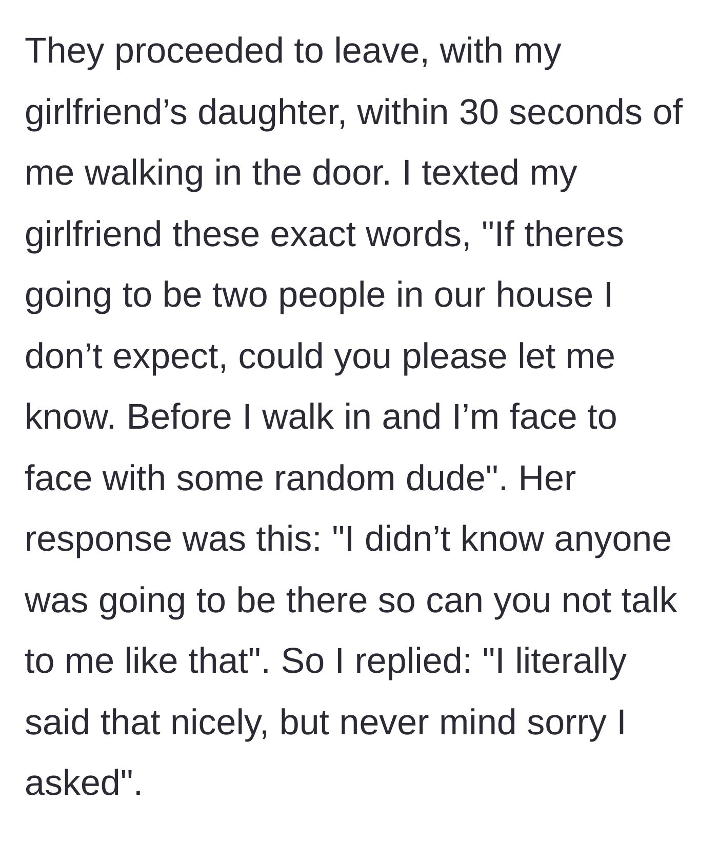 Story part 3 - The neighbor and the strange man quickly leave with the daughter, and the girlfriend gets defensive when the author politely texts her asking for a heads-up next time.