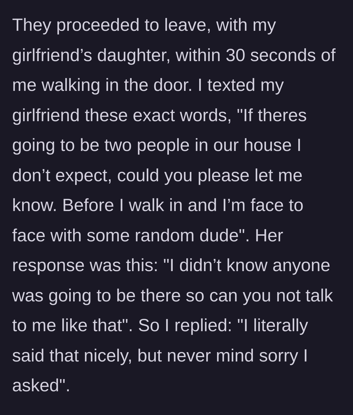 Story part 3 - The neighbor and the strange man quickly leave with the daughter, and the girlfriend gets defensive when the author politely texts her asking for a heads-up next time.