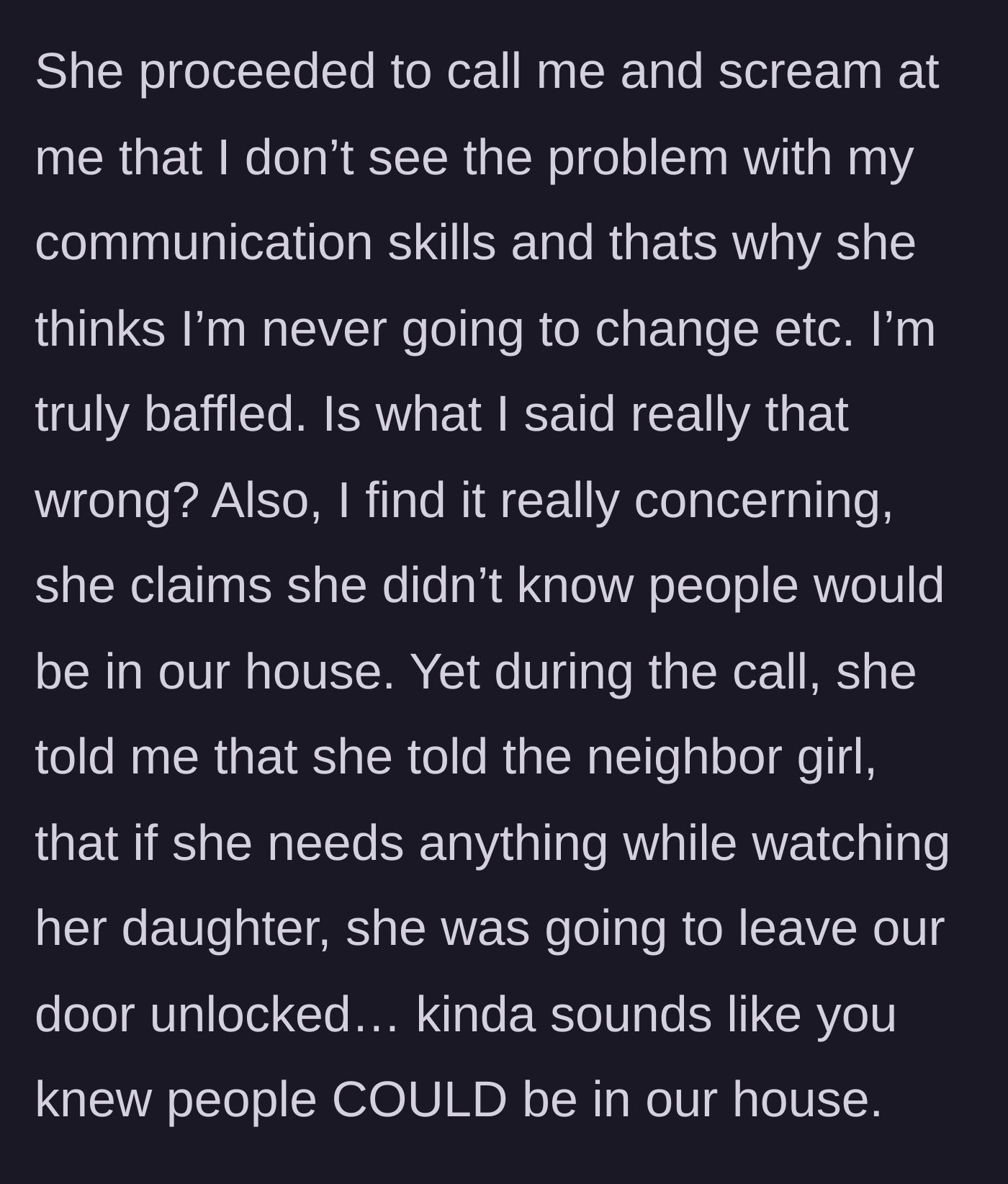 Story part 5 - The girlfriend calls the author screaming that he will never change, while accidentally admitting she left the apartment door unlocked for the neighbor.