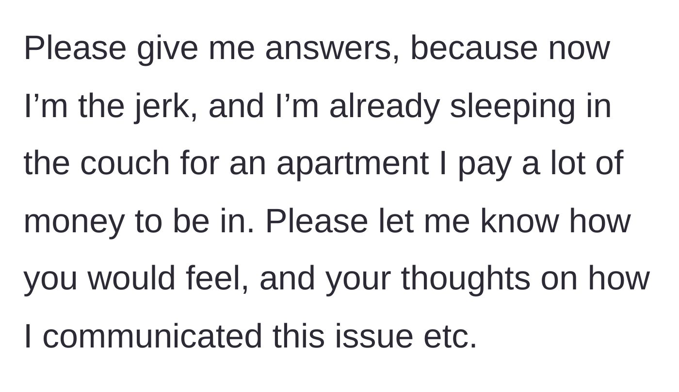 Story part 6 - The author asks readers for perspective as he sleeps on the couch in an apartment he pays heavily for while being treated like the bad guy.