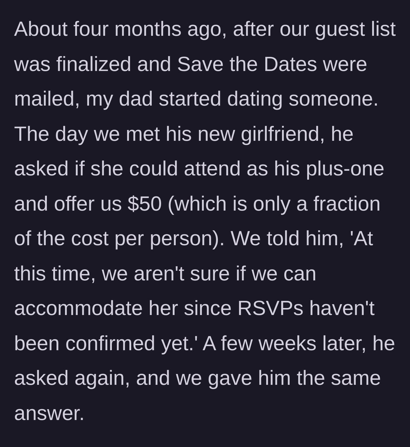 Story part 2 - The dad asks for a plus-one for his new girlfriend and offers a 50-dollar bill to cover her plate.
