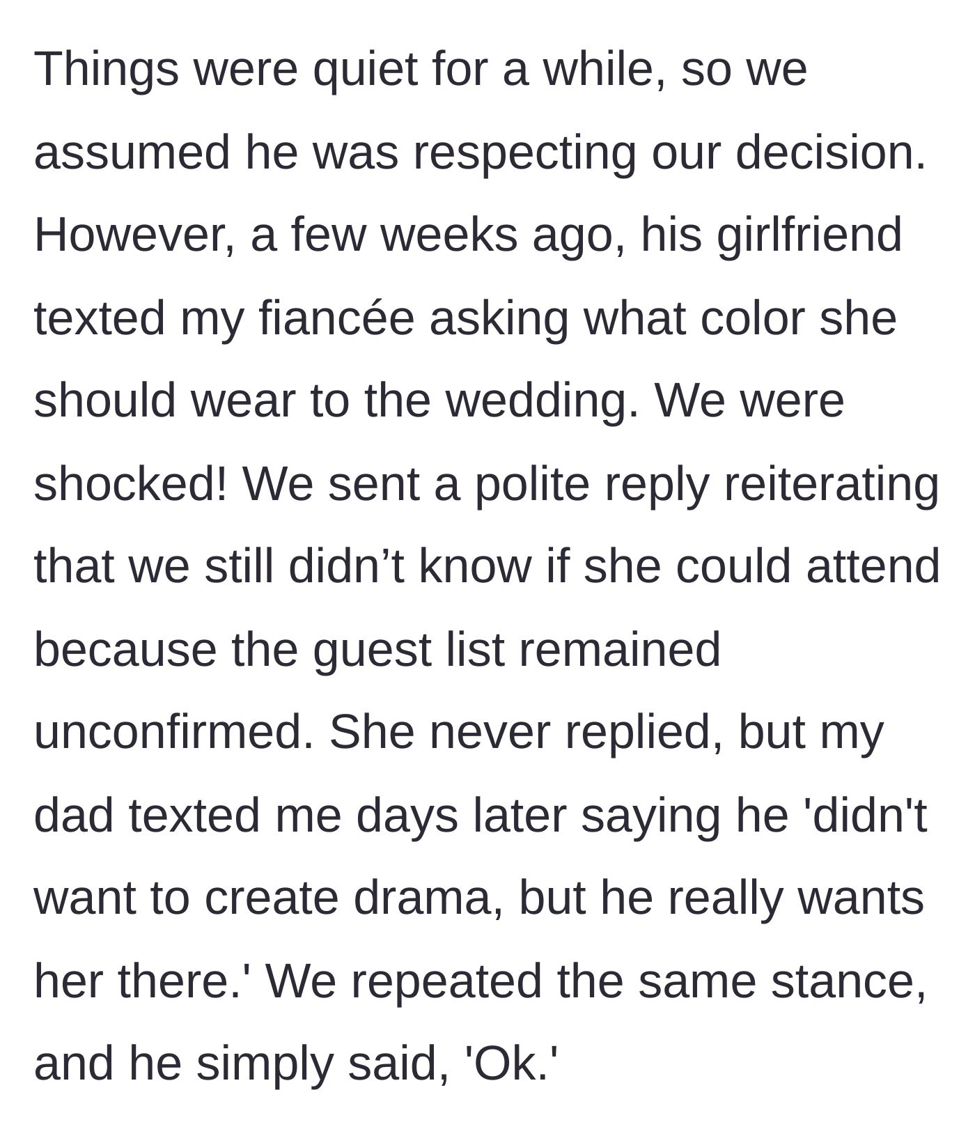 Story part 3 - The dad's girlfriend brazenly texts the fiancée asking what dress color to wear, completely ignoring the lack of an invite.