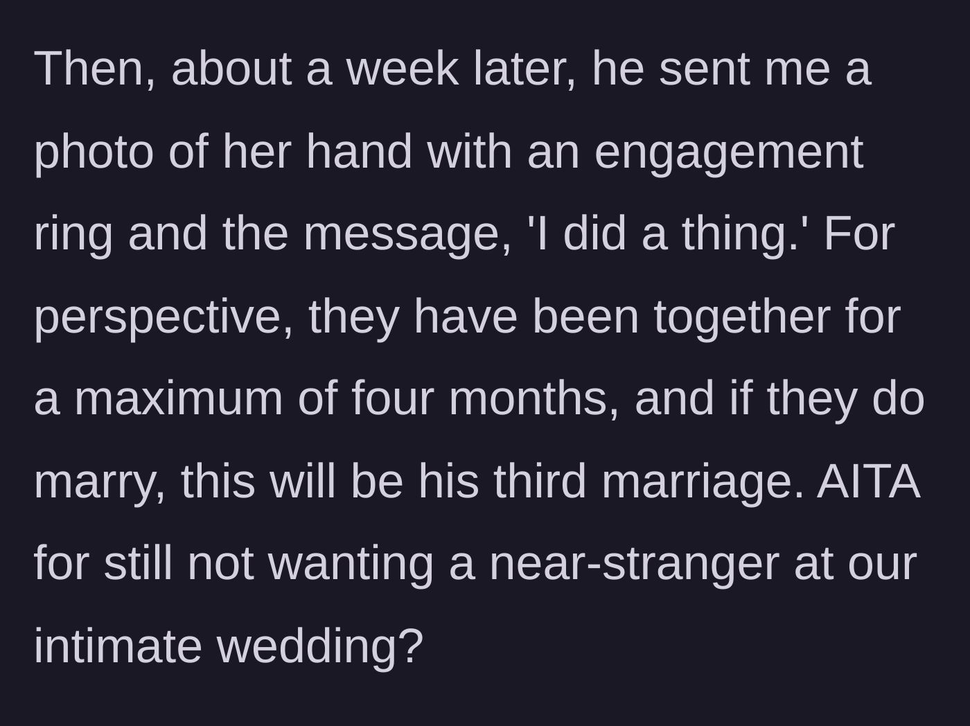 Story part 4 - The father texts a picture of an engagement ring to force his new fiancé onto the guest list.
