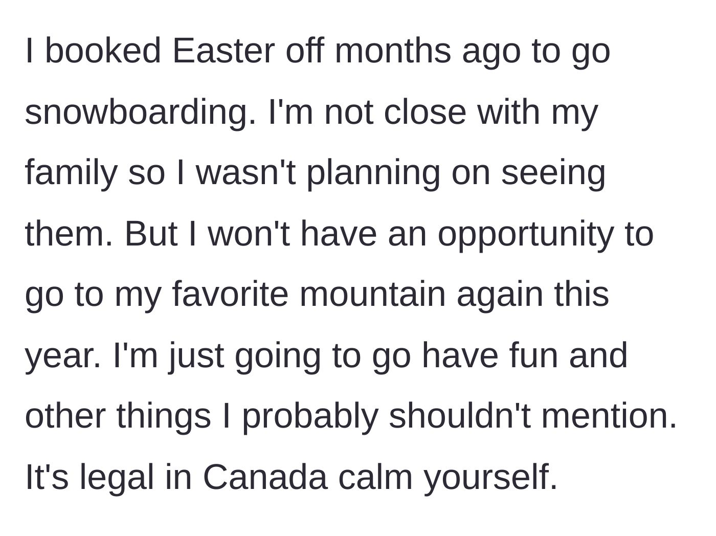 Story part 1 - Booking Easter off months in advance for a snowboarding trip.