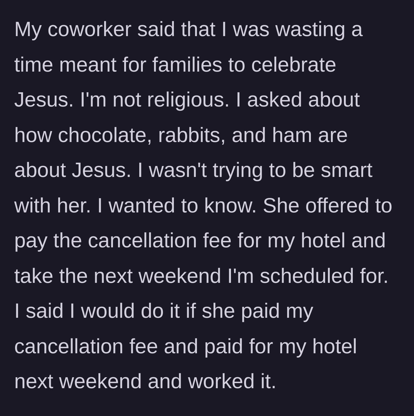 Story part 4 - The coworker's religious guilt trip and the main character's financial counter-offer.