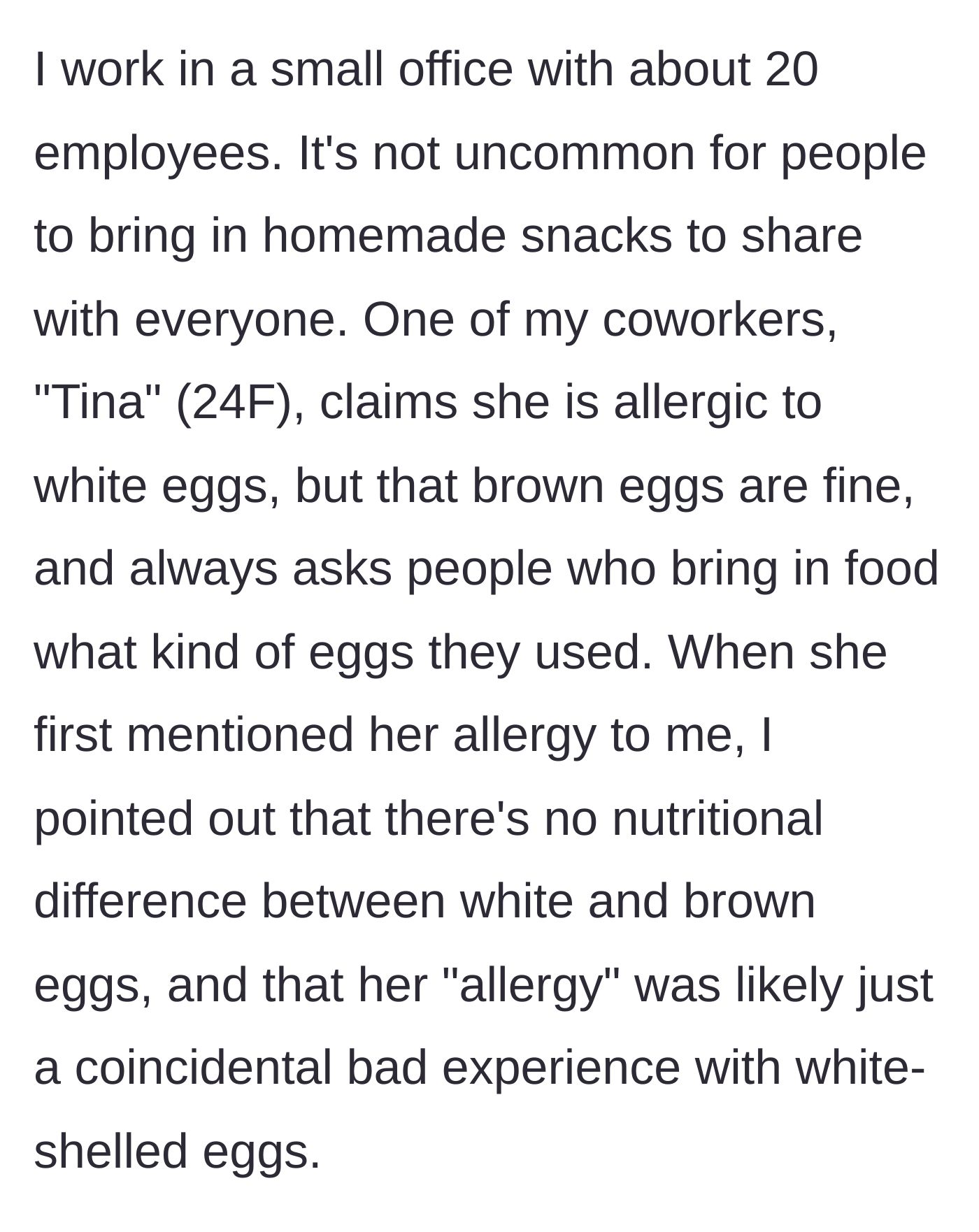 Story part 1 - The narrator explains their office's snack-sharing culture and introduces a coworker who claims an impossible allergy to white-shelled eggs, but not brown ones.