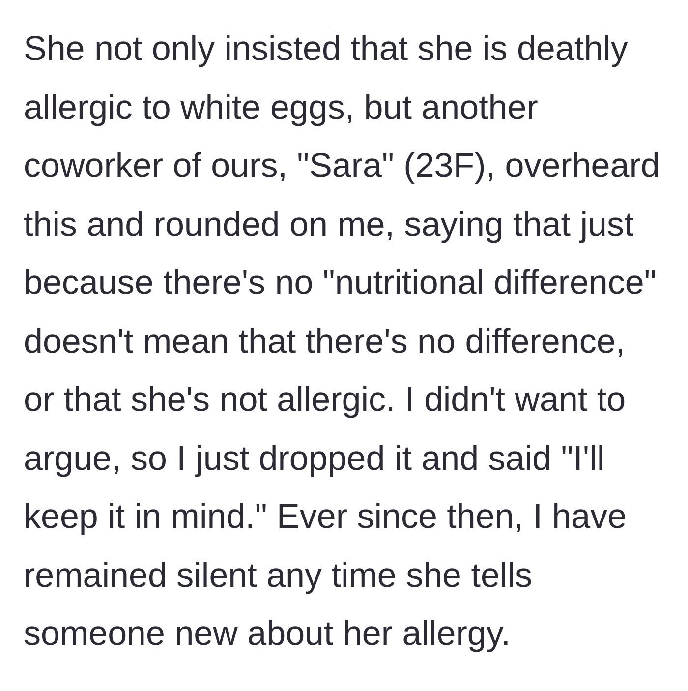 Story part 2 - Another coworker fiercely defends the impossible allergy claim, prompting the narrator to back down verbally to avoid a fight.