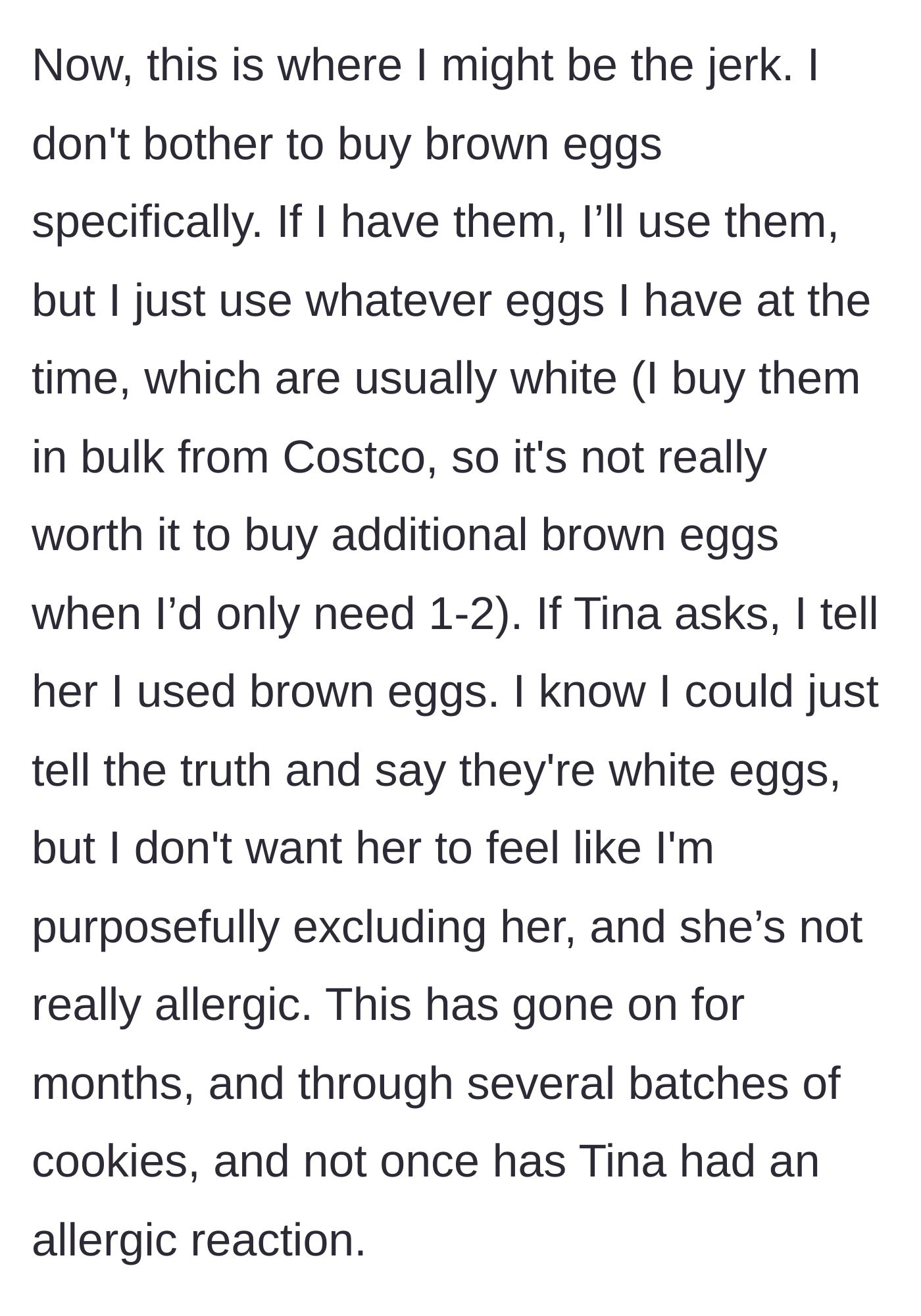 Story part 3 - The narrator confesses to secretly using white eggs to bake treats, lying to the coworker about it for months with no adverse health reactions.