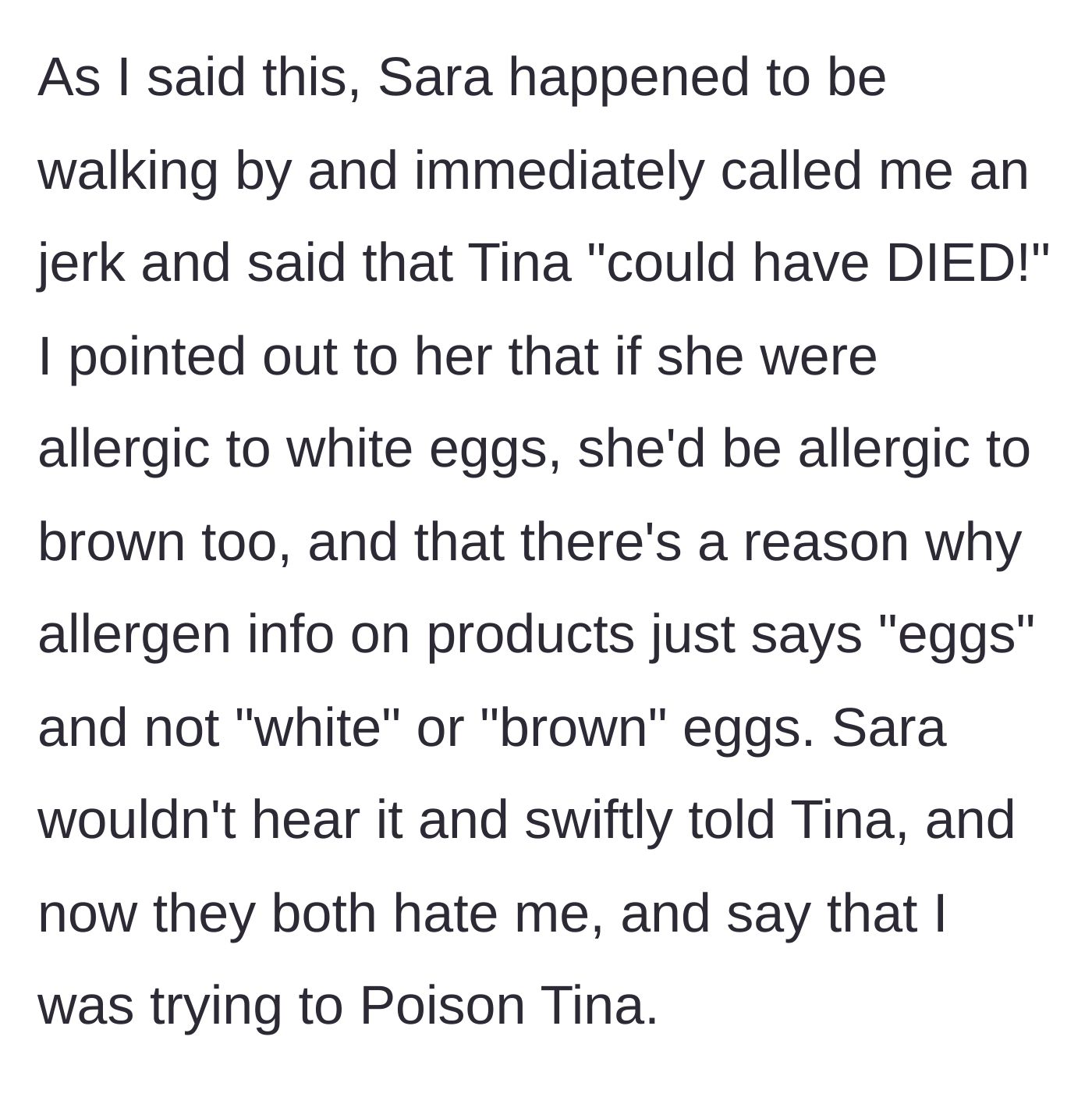 Story part 5 - The enabler coworker overhears the confession, accuses the narrator of attempted murder, and informs the 'allergic' colleague, causing massive drama.