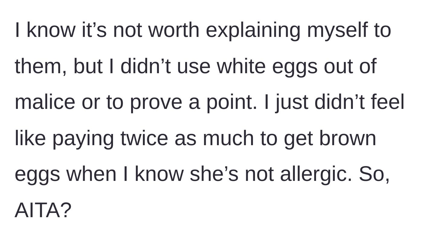 Story part 6 - The narrator attempts to justify their actions, claiming the deception was purely about the cost of groceries and not born of malicious intent.