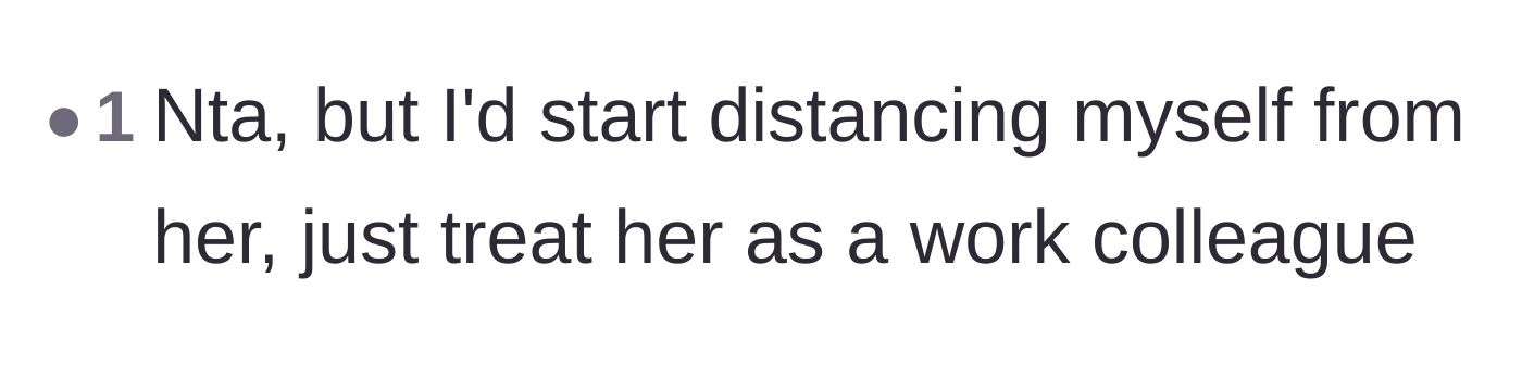 Comment thread 4 - A straightforward recommendation to downgrade the relationship from friend to coworker.