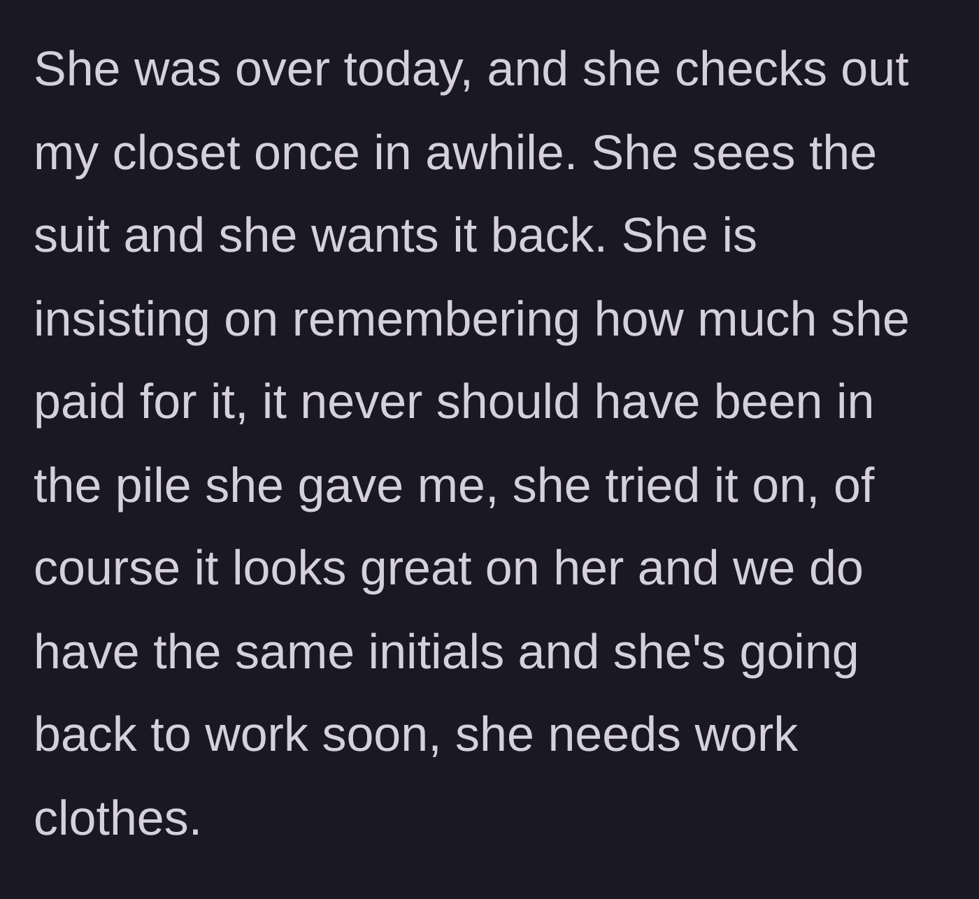 Story part 2 - The sister snoops in the closet, spots the redesigned suit, tries it on, and demands it back since they share the same initials.