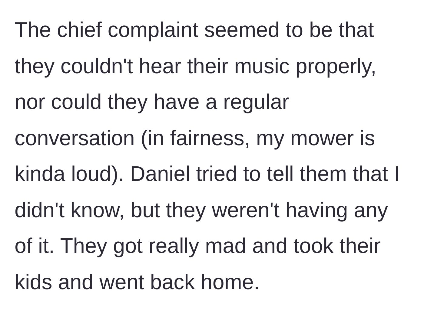 Story part 3 - The daughters arguing with their own father over the lawnmower noise before storming off with their kids in a huff.