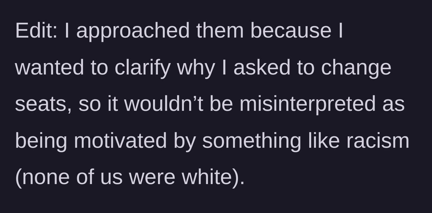 Story part 5 - The patron clarifies they explained their seat change to the couple to ensure the move wasn't misinterpreted as racially motivated.