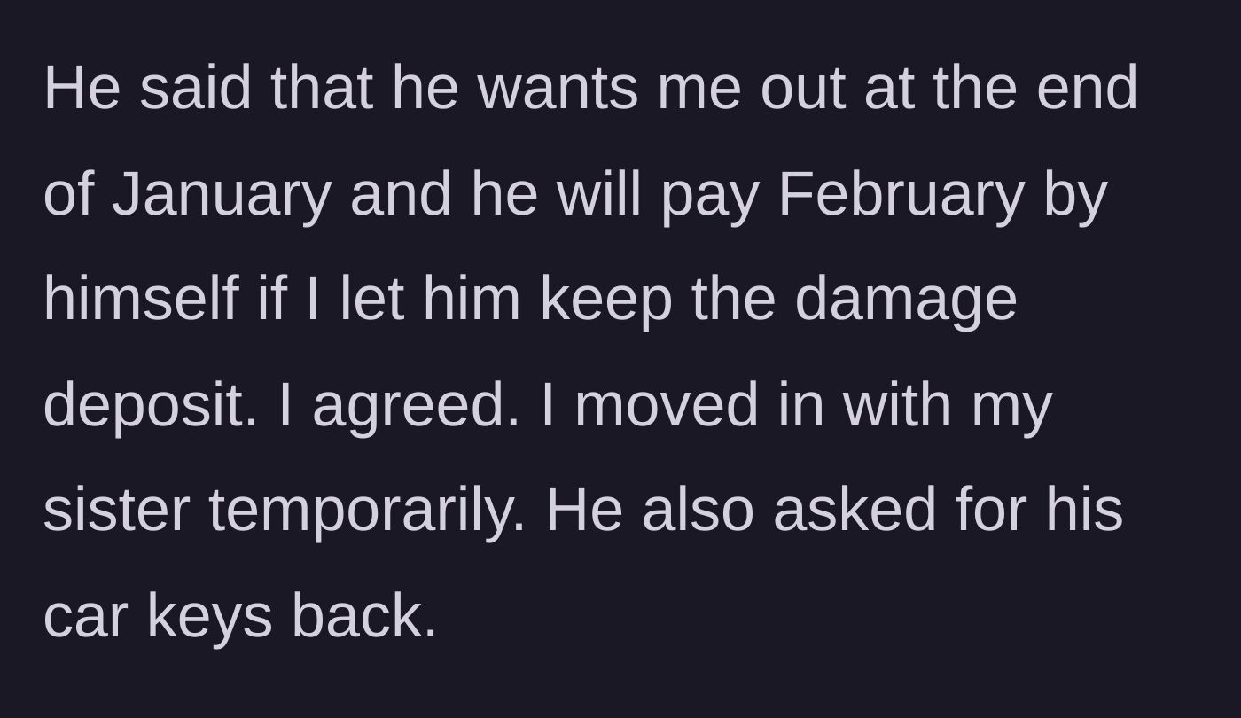 Story part 5 - The partner demands she move out early and forfeit her deposit, which she cheerfully accepts, handing over his car keys.