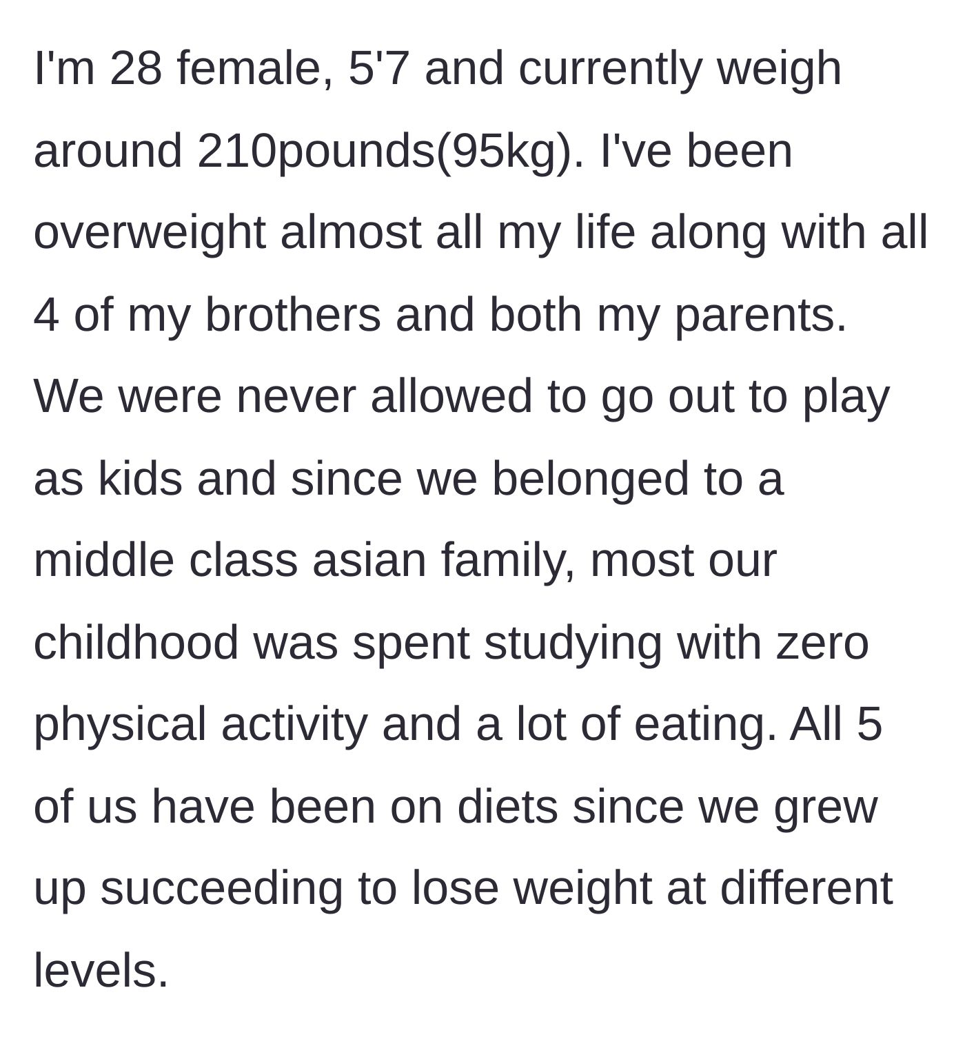 Story part 1 - Describing a highly restrictive childhood with no physical activity and early family struggles with obesity.