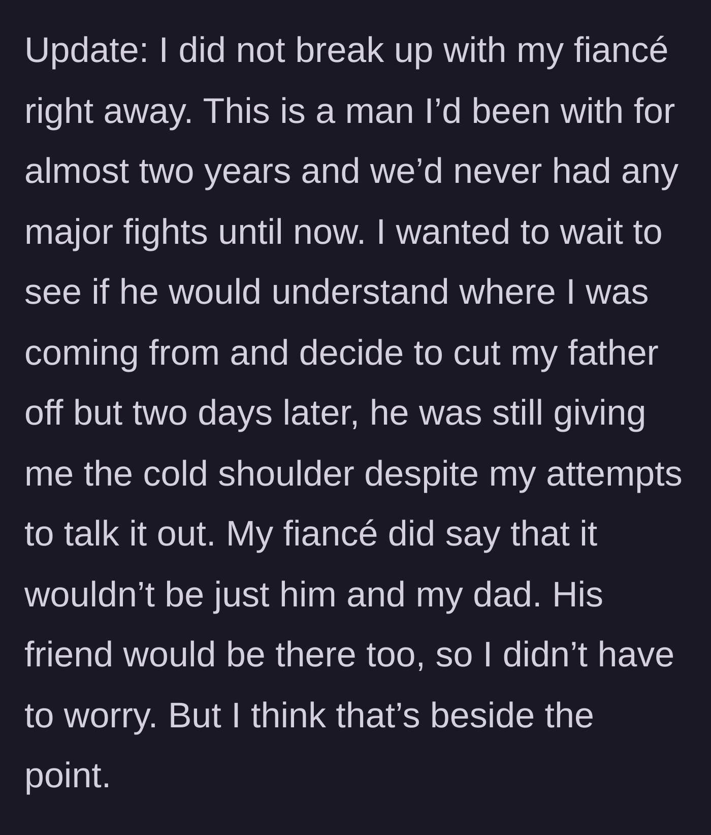 Story part 10 - In an update, she explains she waited a few days hoping her fiancé would understand, but he continued the silent treatment and defended the trip.