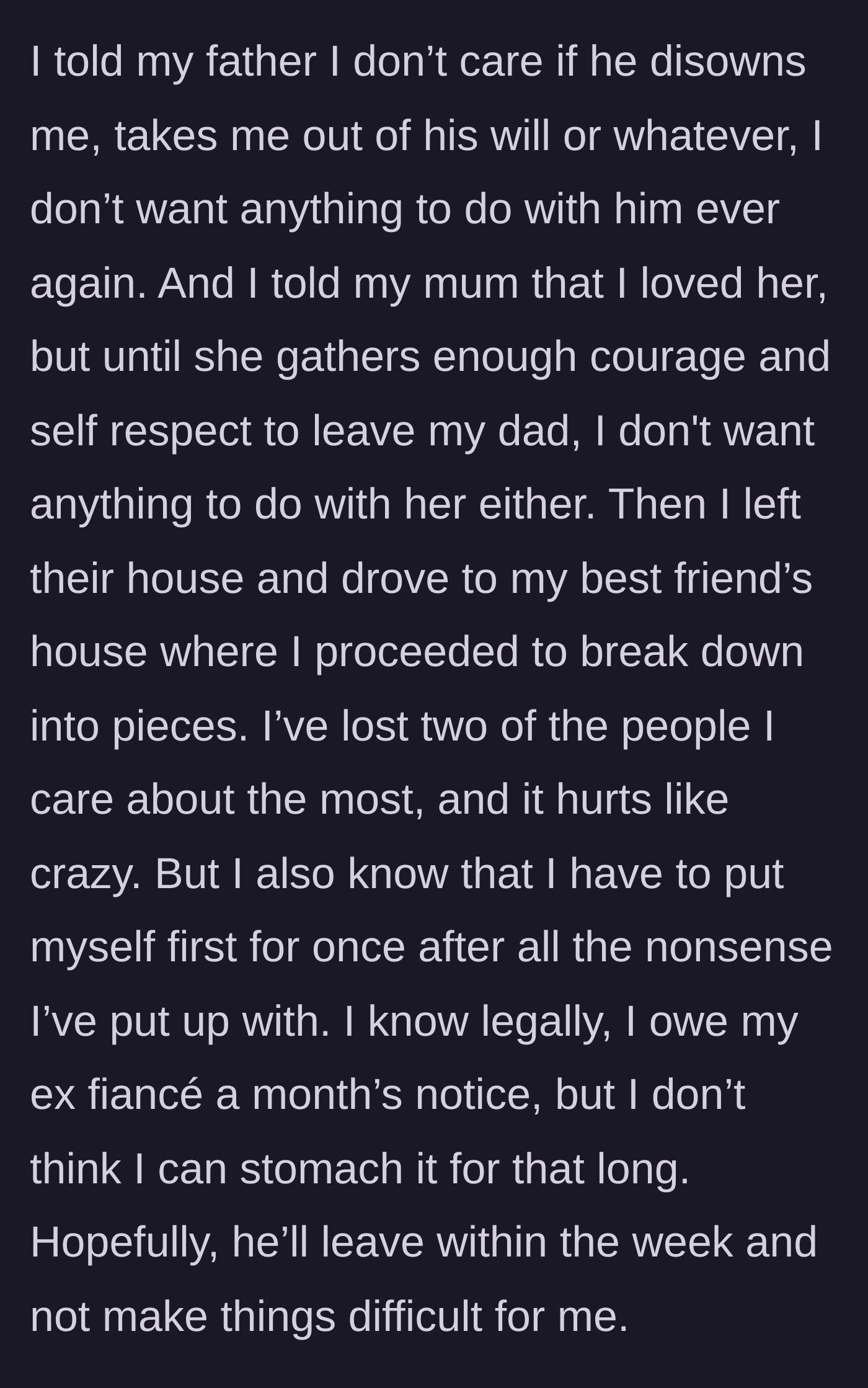 Story part 16 - She cuts off contact with both parents, drives to a friend's house, and breaks down in tears, mourning the loss of her family and relationship while choosing to protect herself.