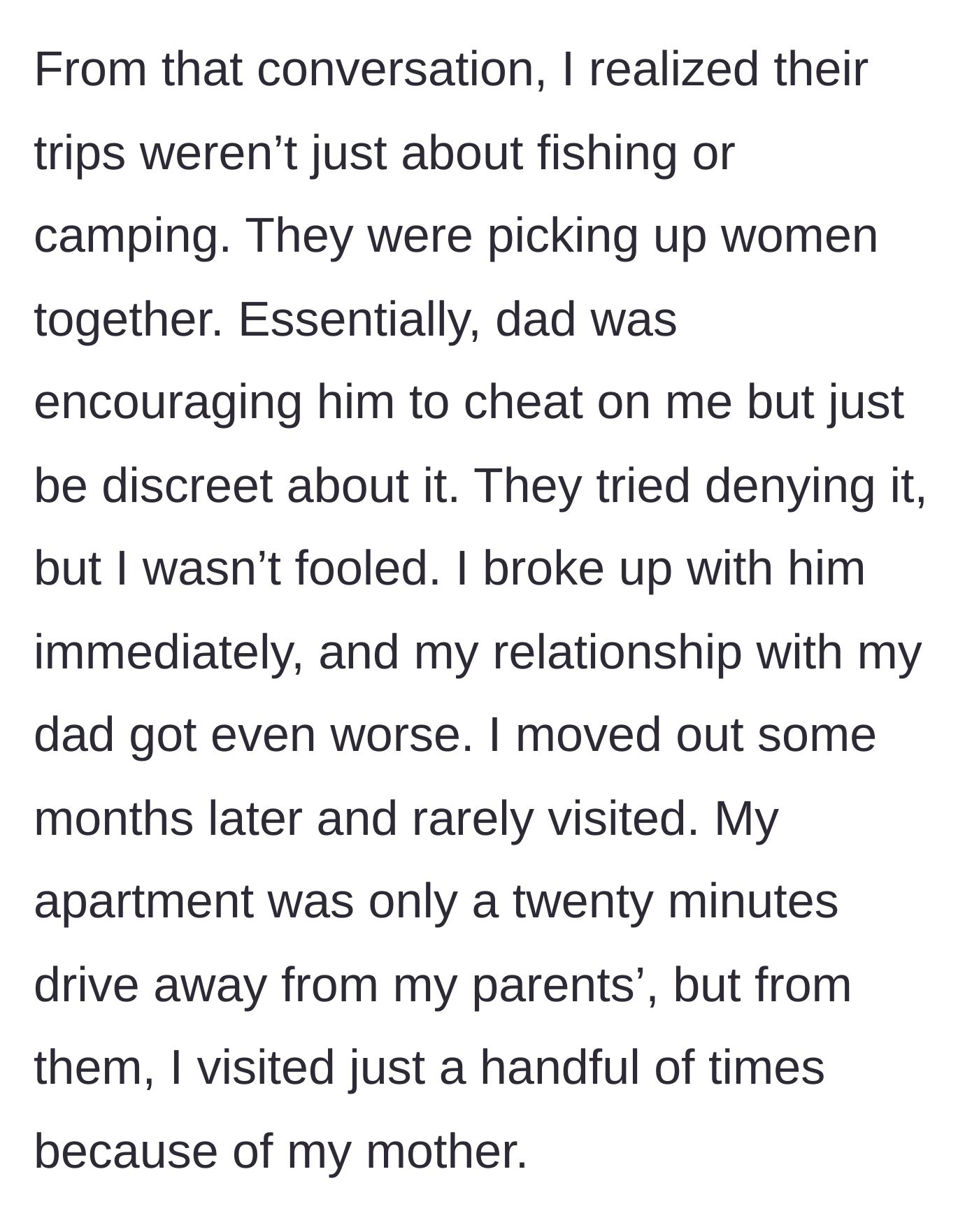 Story part 3 - The woman discovers her father and ex-boyfriend were actually using their trips to pick up women, leading to her dumping the ex and distancing herself.