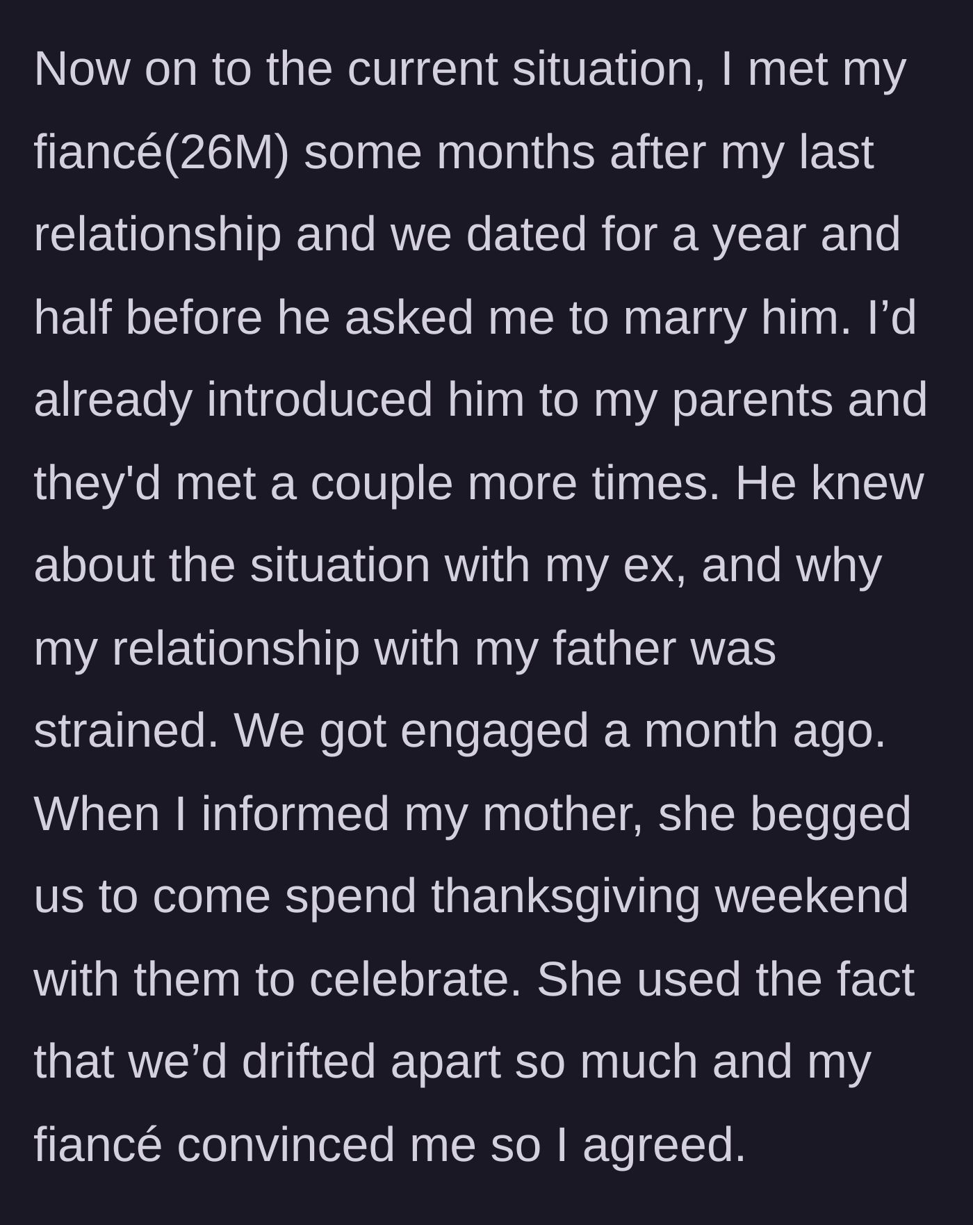 Story part 4 - Years later, she introduces her new fiancé to her parents, and they are convinced to spend Thanksgiving at her parents' house despite her reservations.