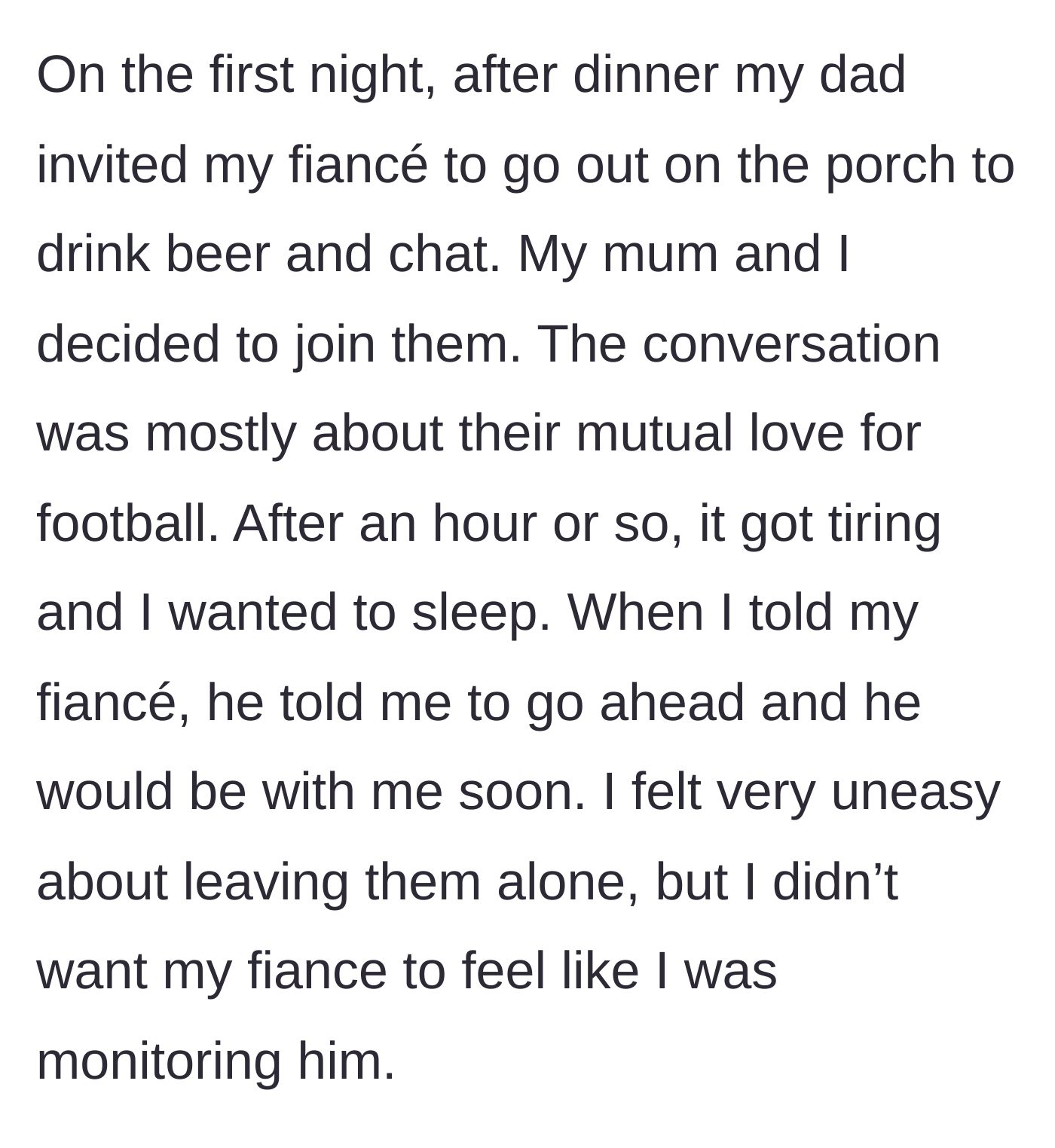 Story part 5 - On the first night of Thanksgiving, the fiancé and father stay up late talking on the porch while she goes to bed, feeling uneasy.