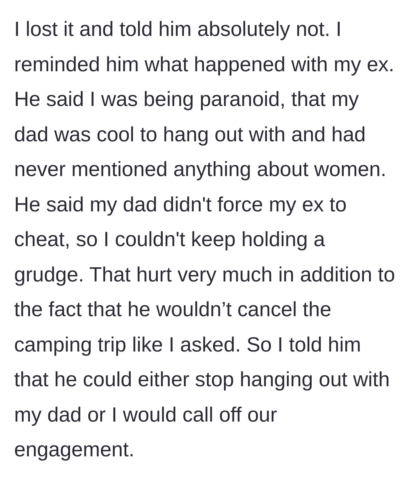 Story part 8 - The woman gives her fiancé an ultimatum to cancel the trip and stop seeing her dad after he dismisses her trauma and defends the father's actions.