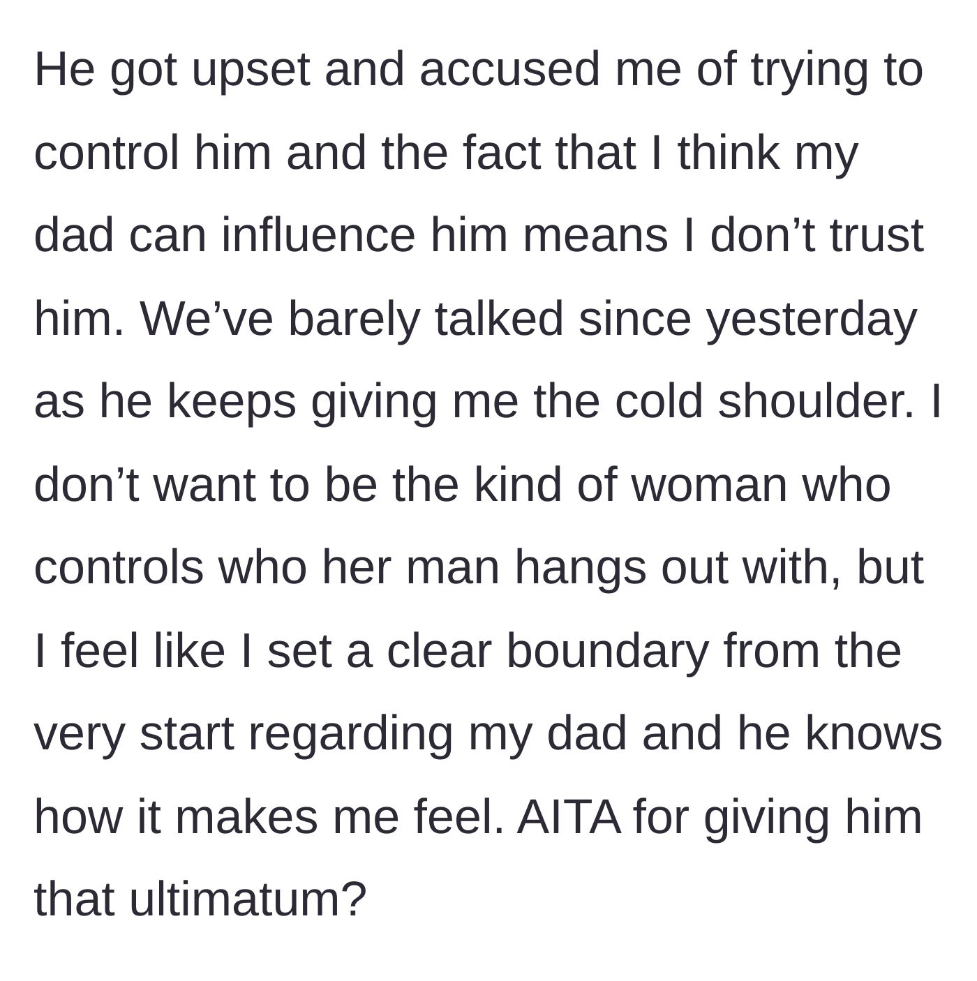 Story part 9 - The fiancé accuses her of being controlling, giving her the cold shoulder, which makes her question if she is in the wrong for her ultimatum.
