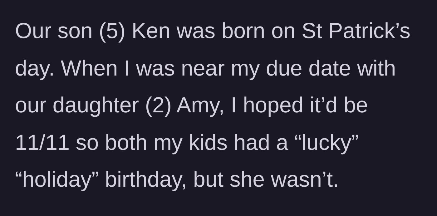 Story part 1 - A mother explains her son's St. Patrick's Day birthday and her wish for her daughter to have a similarly lucky birth date.