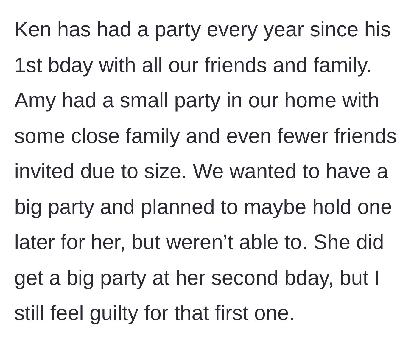 Story part 3 - A comparison of the son's lavish annual parties to the daughter's scaled-back first birthday celebration.