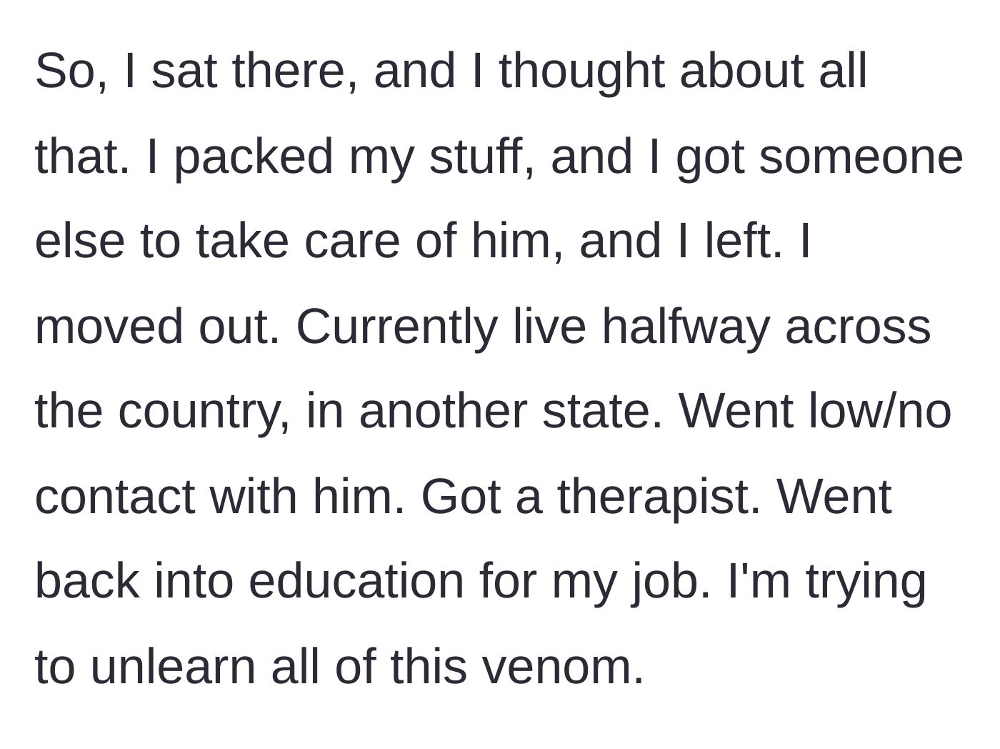 Story part 7 - The son making the definitive choice to pack his bags, arrange alternate care, and move across the country.