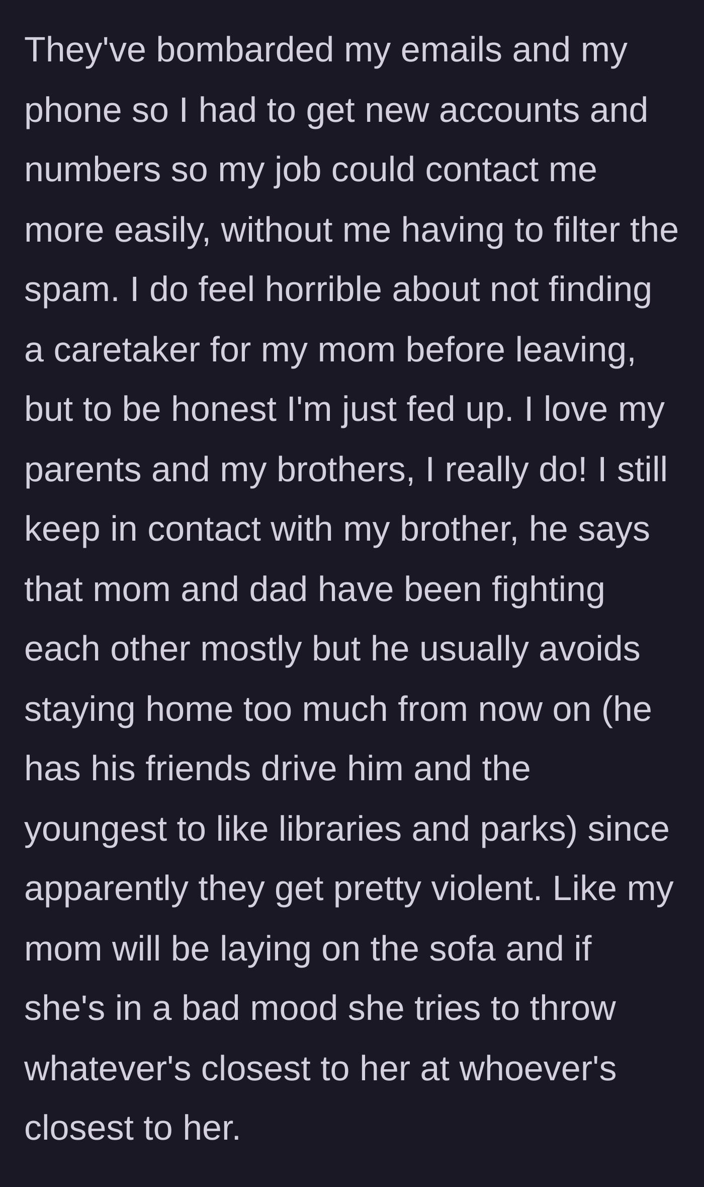 Story part 5 - She changes her contact info to block her parents' spam and learns from her brother that their mother is now throwing things at whoever is nearby.