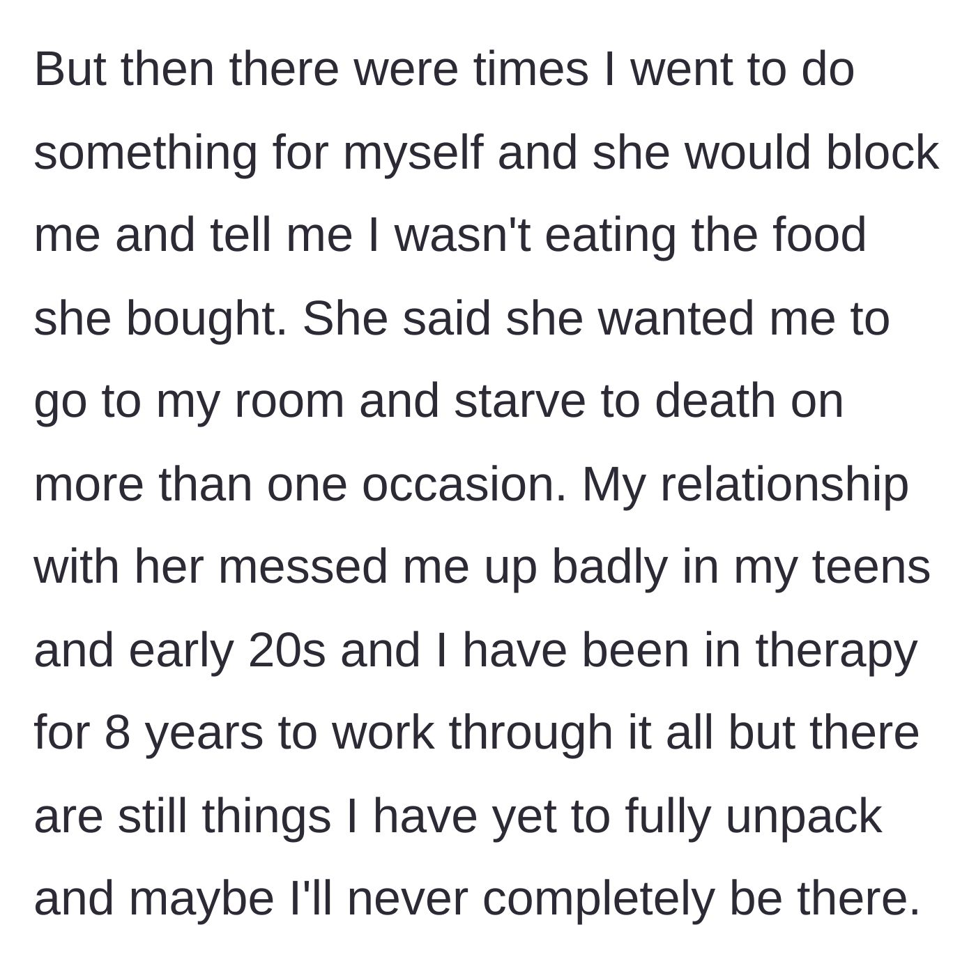 Story part 4 - The author describes being actively blocked from eating by her mother and her ongoing decade-long journey in therapy.