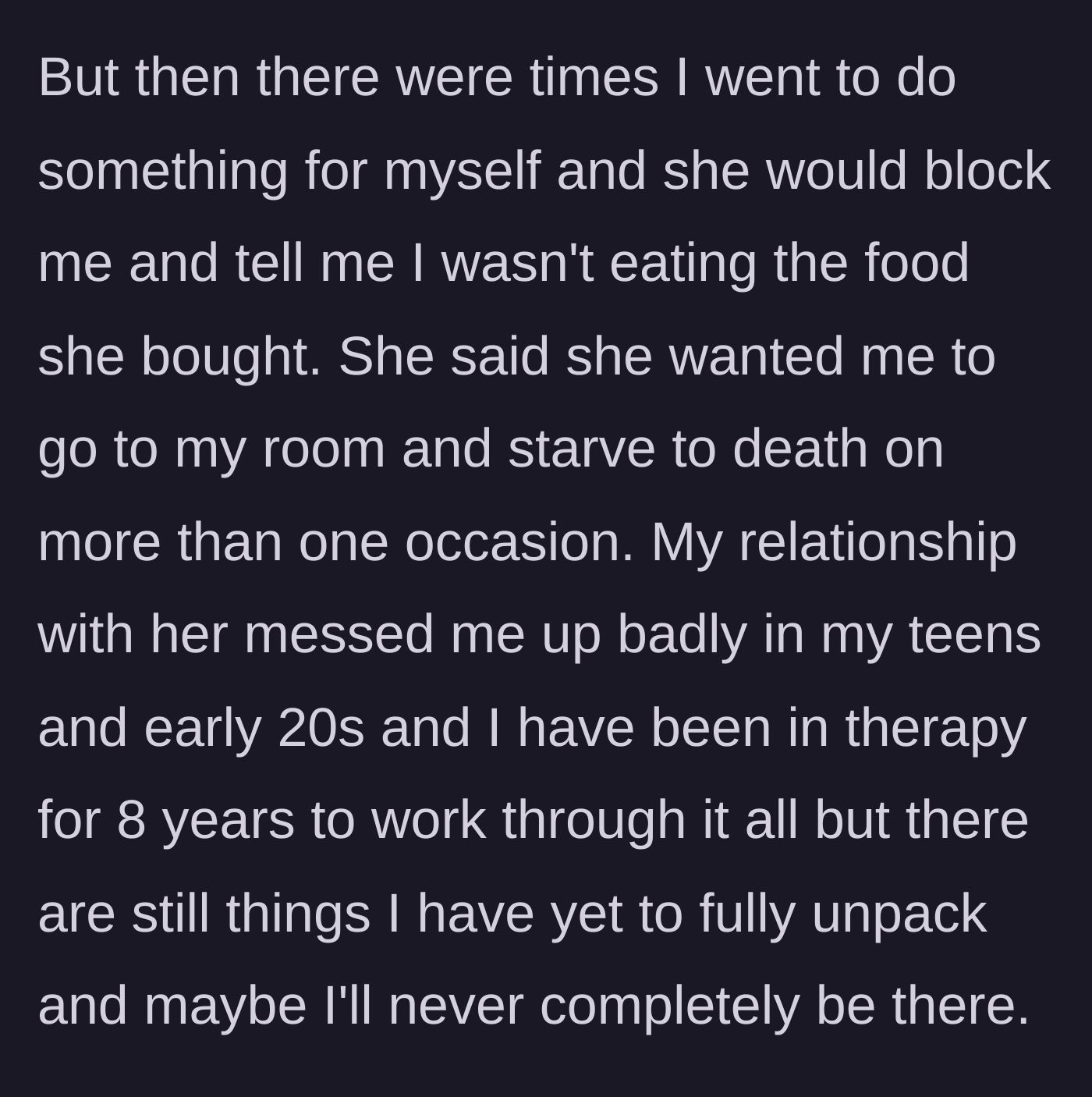 Story part 4 - The author describes being actively blocked from eating by her mother and her ongoing decade-long journey in therapy.