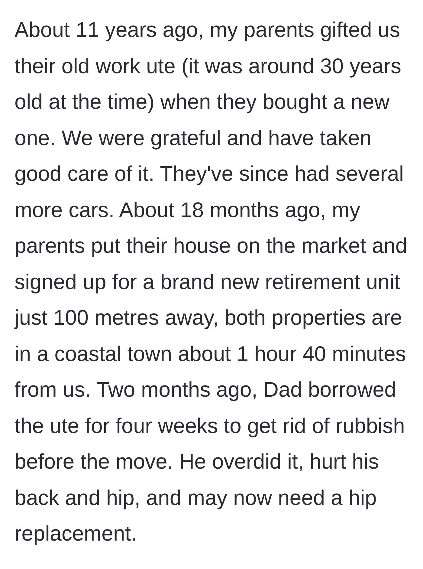 Story part 2 - Details about an old truck gifted to the author, and how her elderly father recently injured himself while using it to prepare for a move.